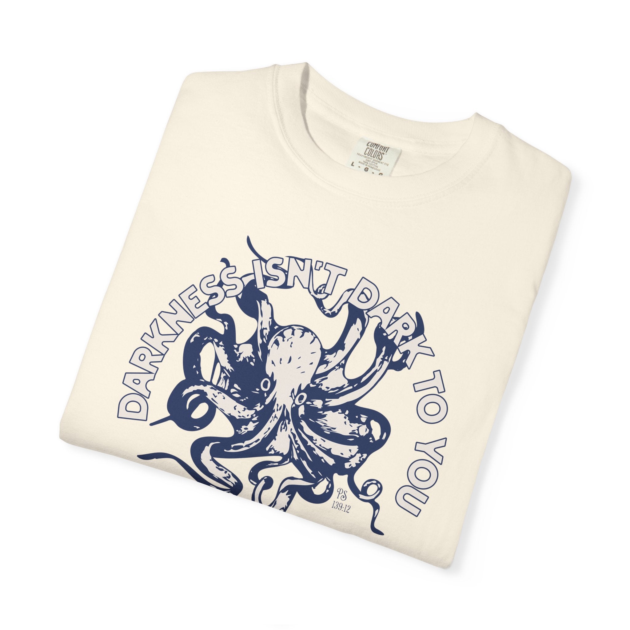 Darkness Is Not Dark to You - Octopus T-shirt