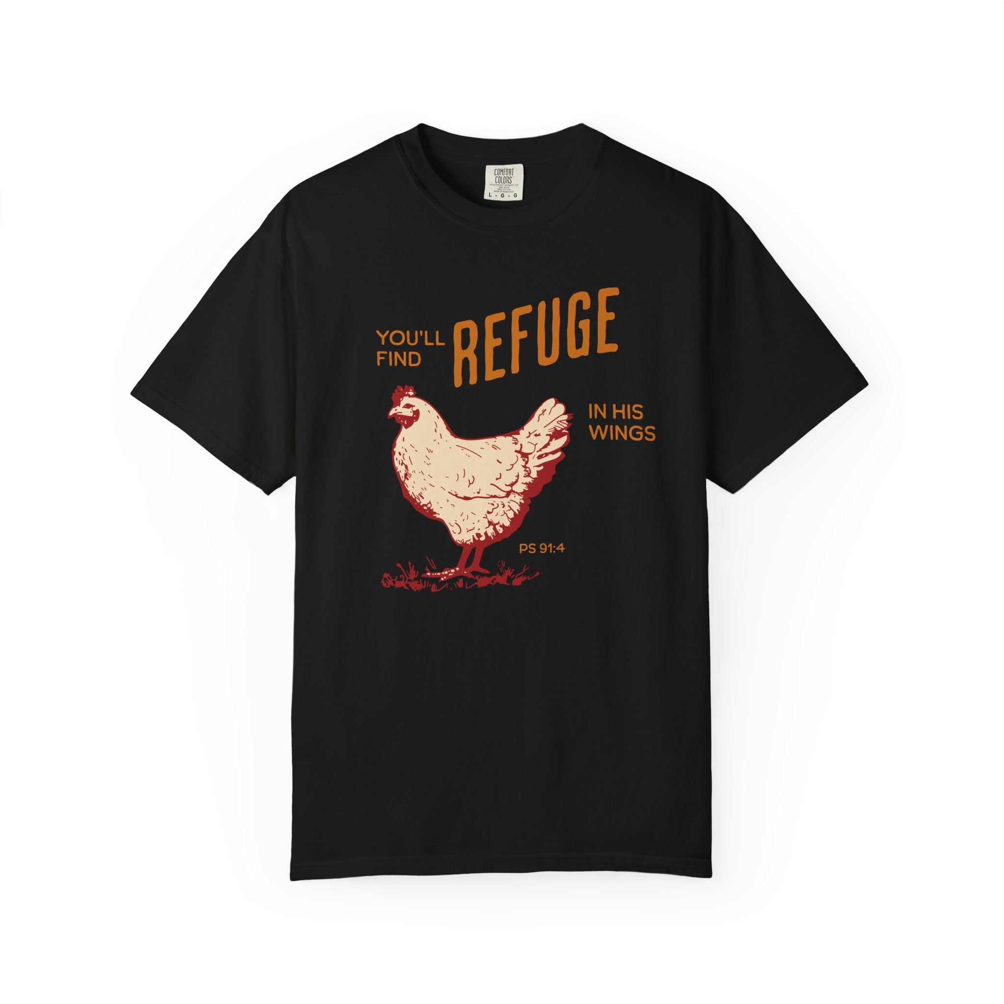 You'll Find Refuge in His Wings - Chicken Graphic Tee