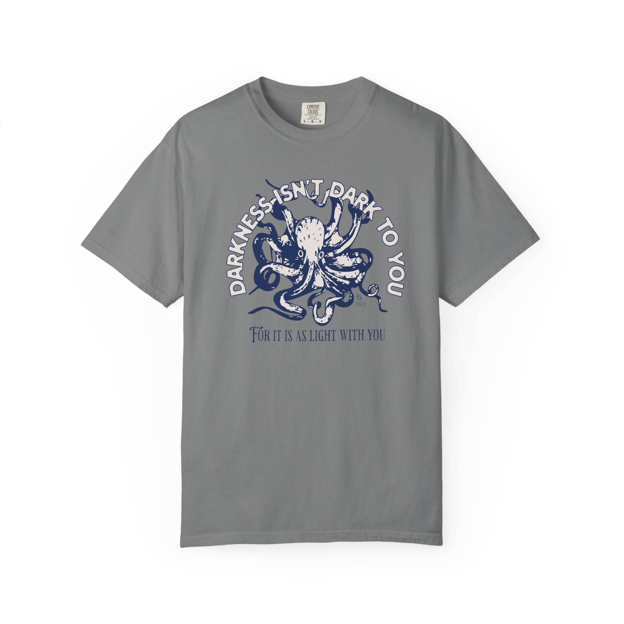 Darkness Is Not Dark to You - Octopus T-shirt