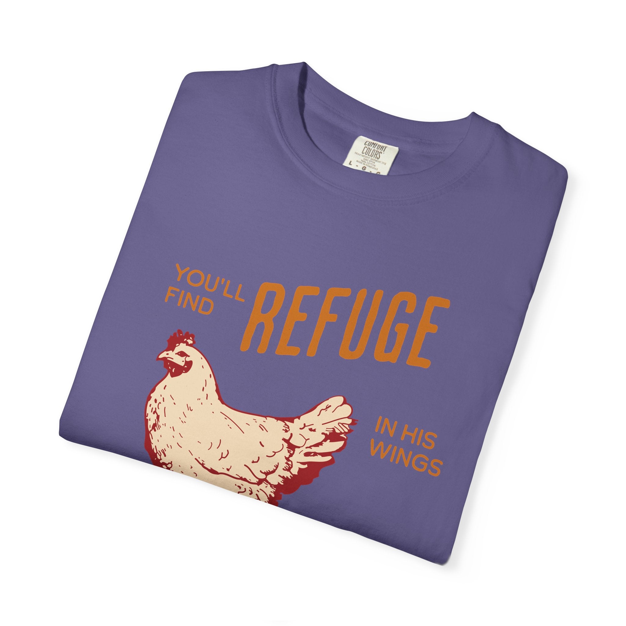 You'll Find Refuge in His Wings - Chicken Graphic Tee