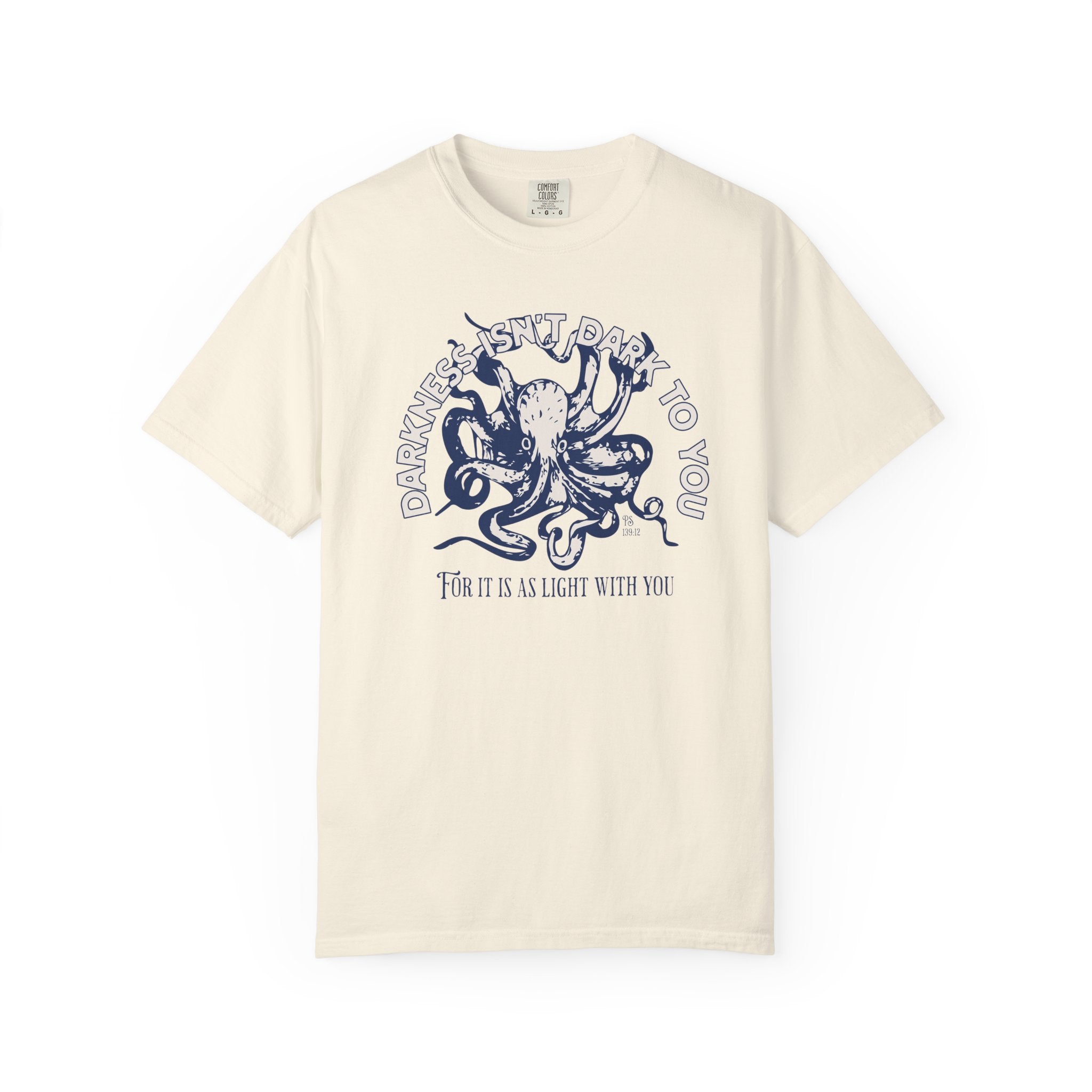 Darkness Is Not Dark to You - Octopus T-shirt