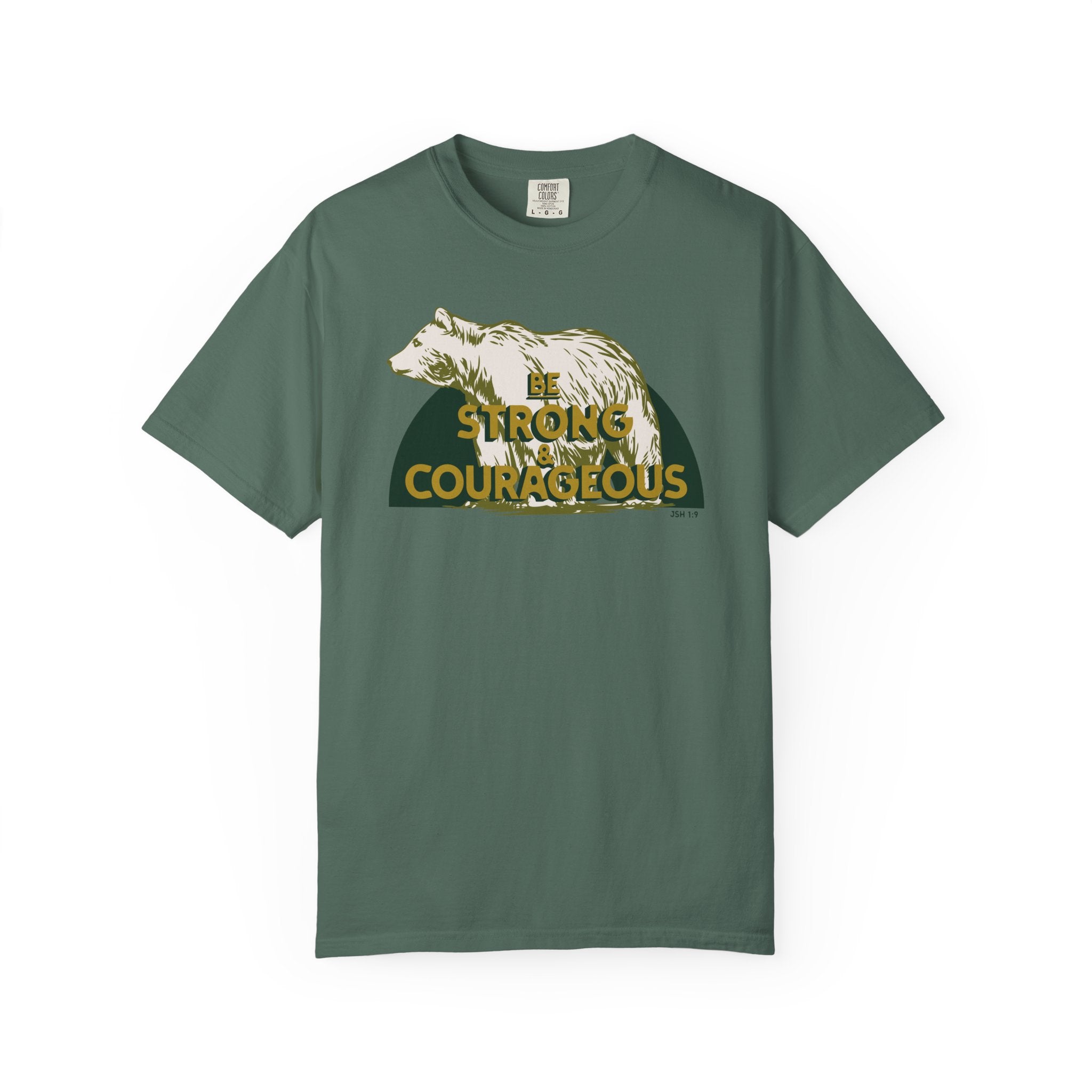 Be Strong and Courageous - Bear T-Shirt