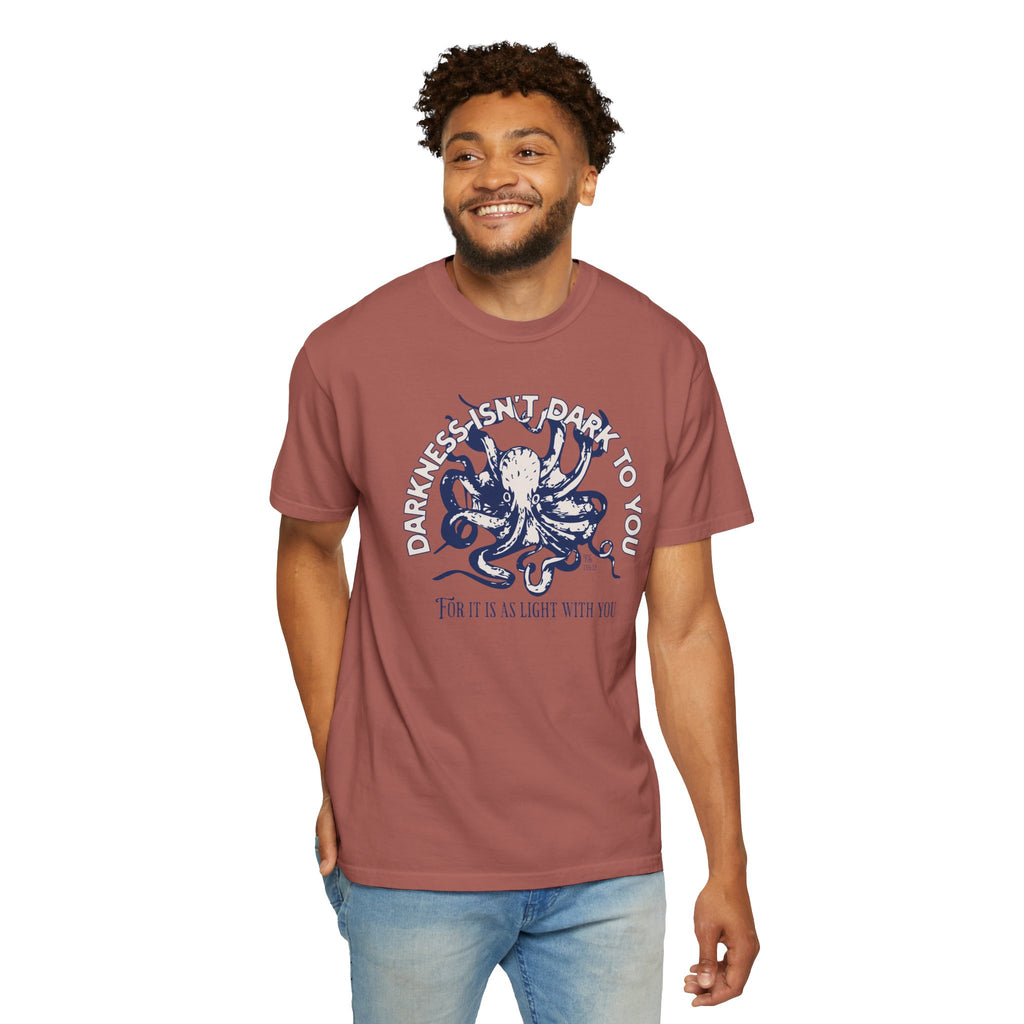 Darkness Is Not Dark to You - Octopus T-shirt