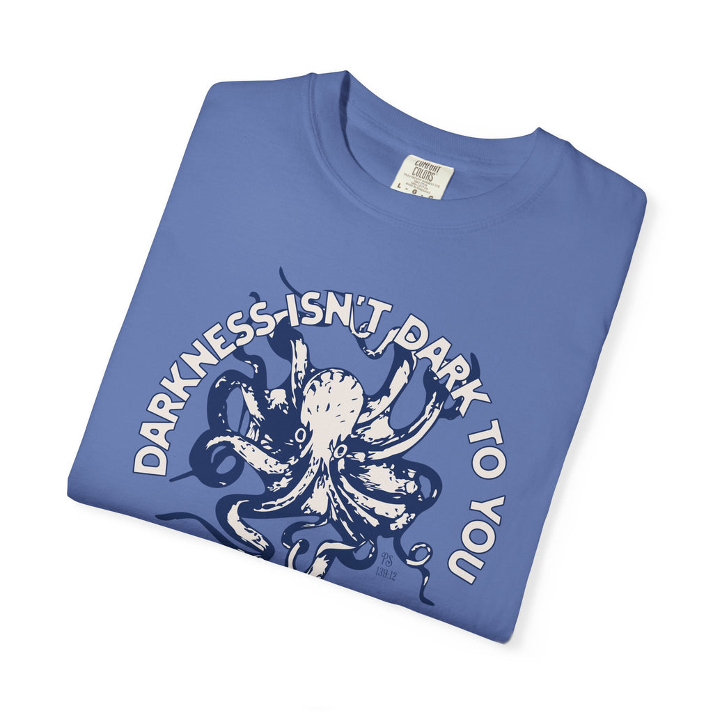Darkness Is Not Dark to You - Octopus T-shirt