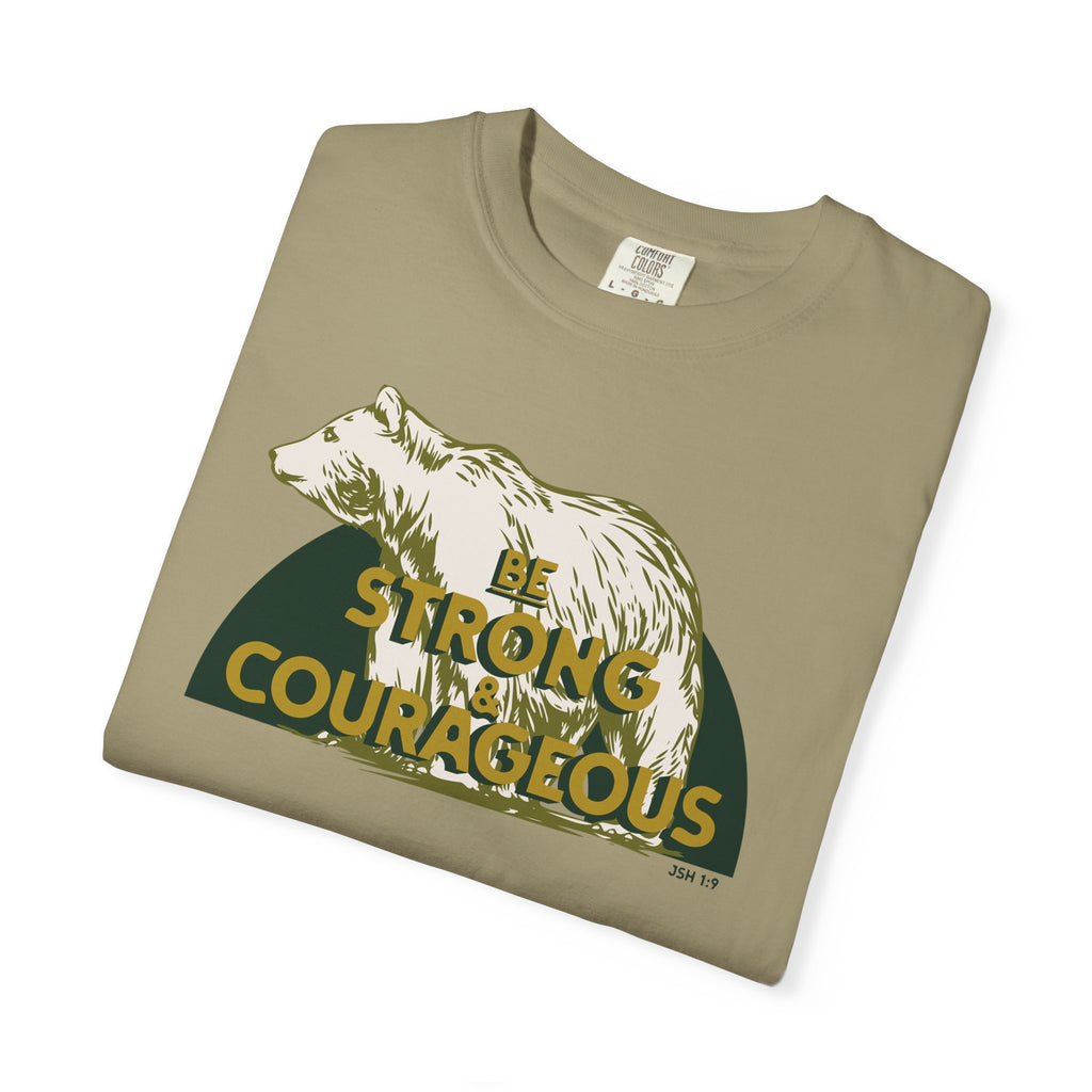 Be Strong and Courageous - Bear T-Shirt