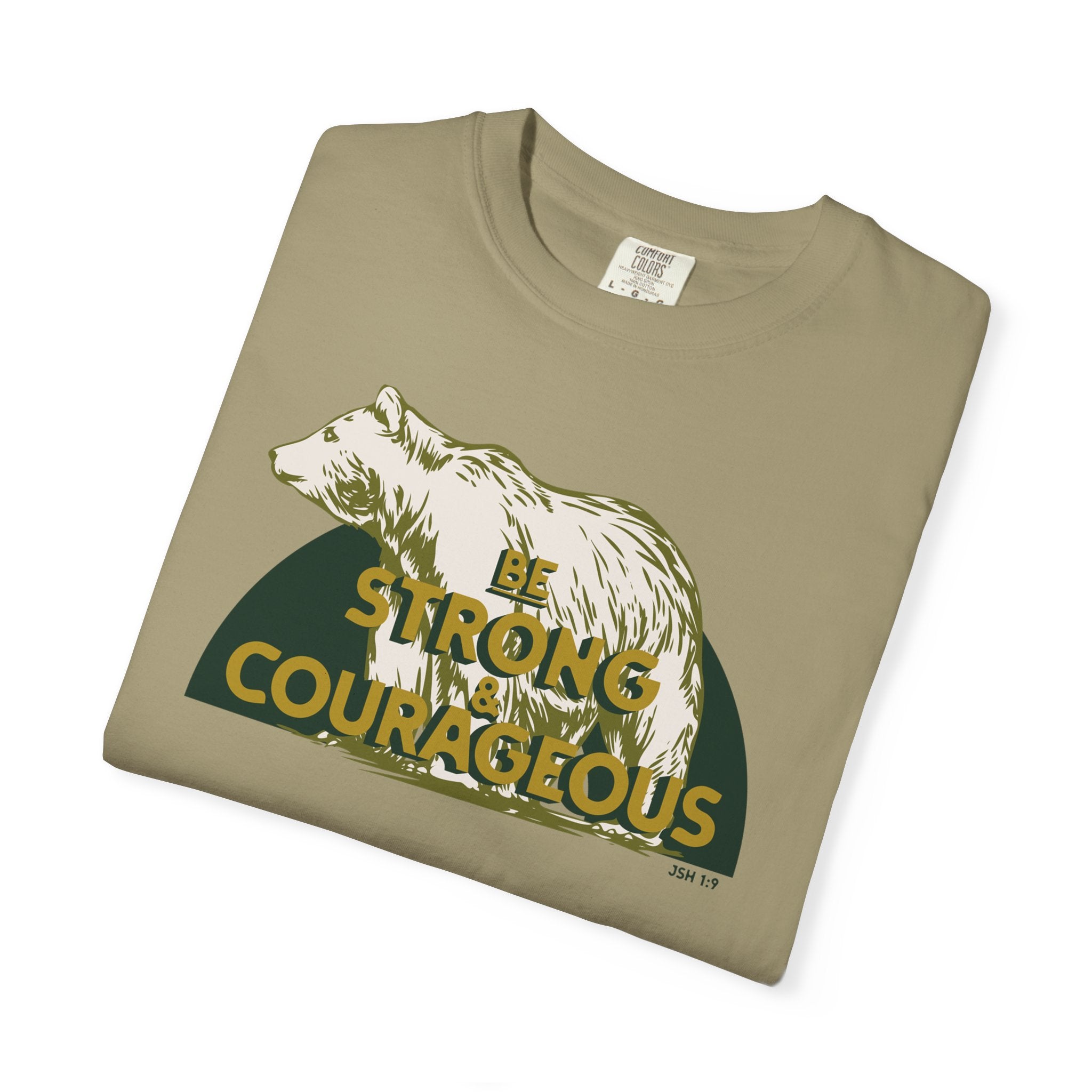 Be Strong and Courageous - Bear T-Shirt