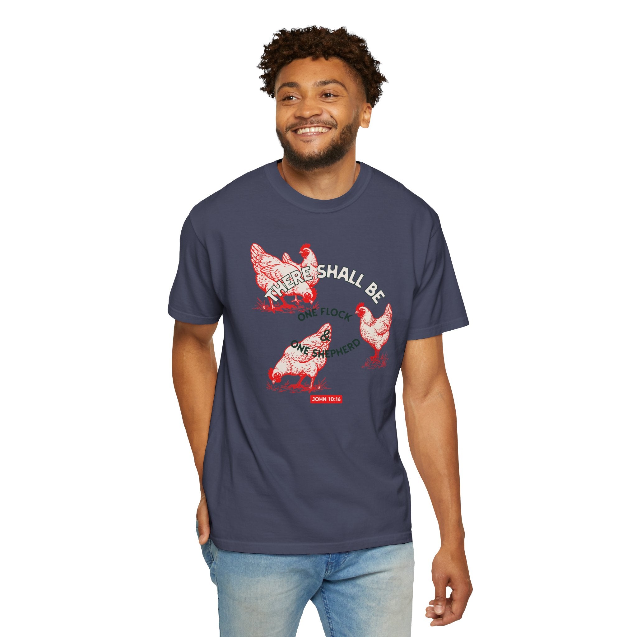 There Shall Be One Flock & One Shepherd - Chicken T-Shirt
