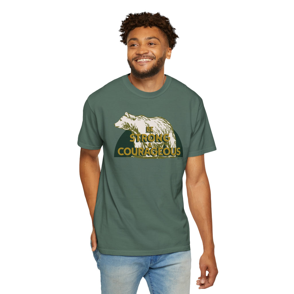 Be Strong and Courageous - Bear T-Shirt