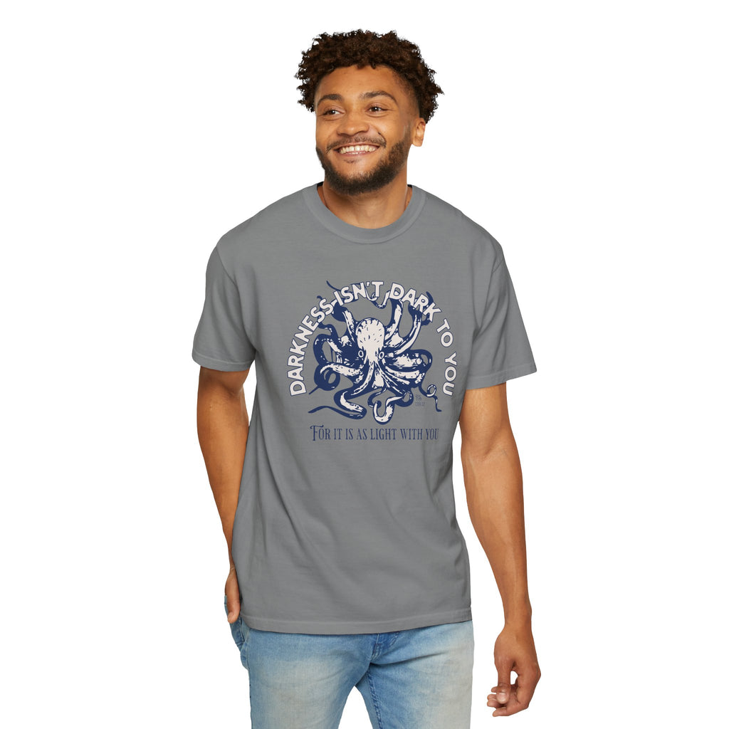 Darkness Is Not Dark to You - Octopus T-shirt