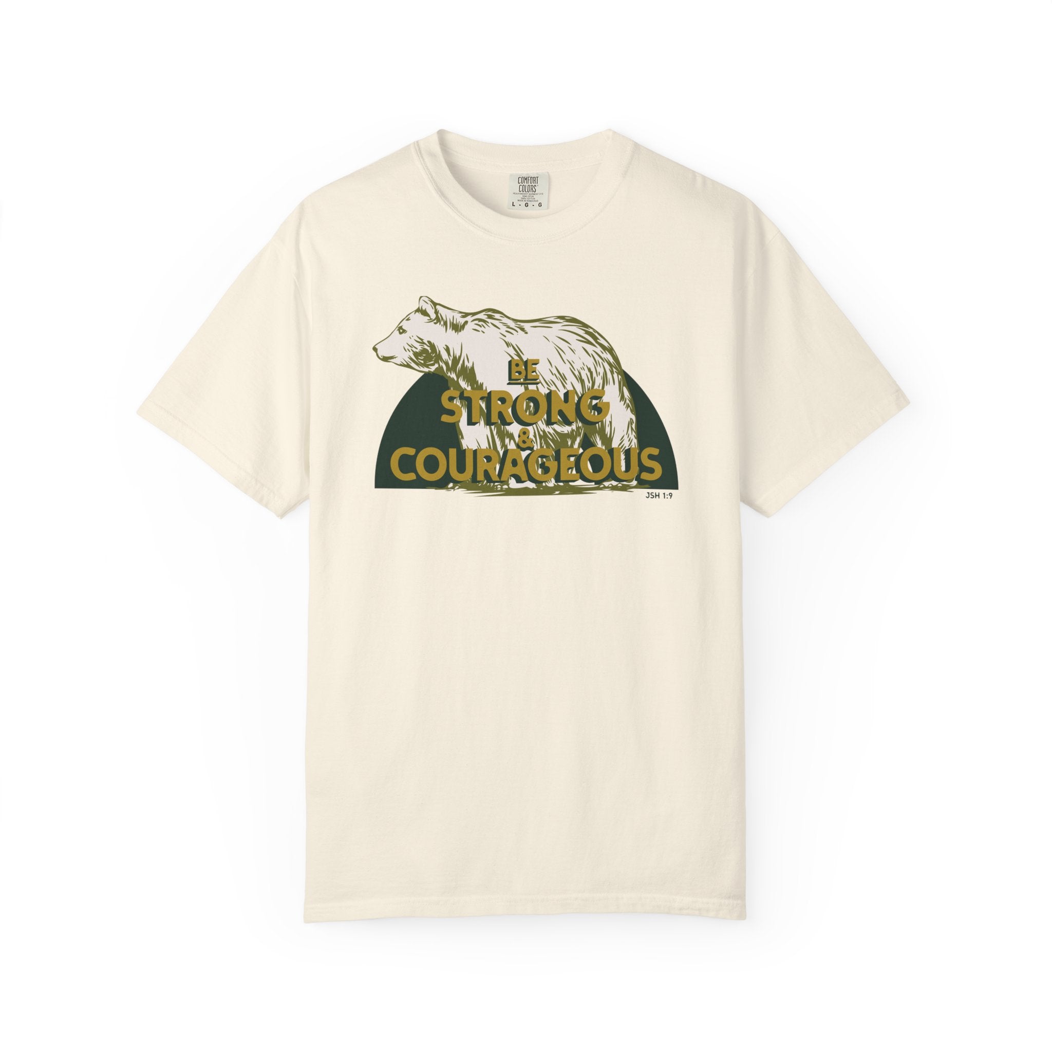 Be Strong and Courageous - Bear T-Shirt