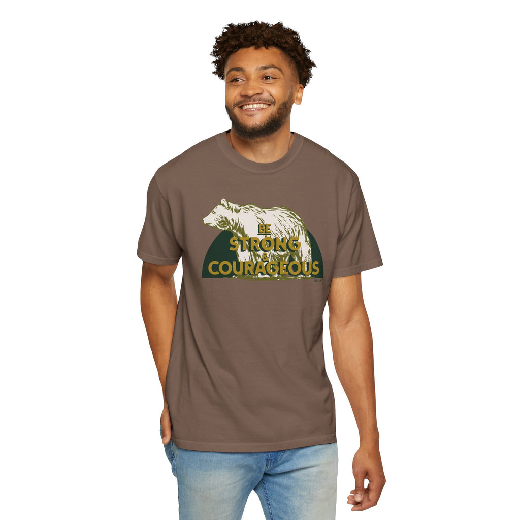 Be Strong and Courageous - Bear T-Shirt