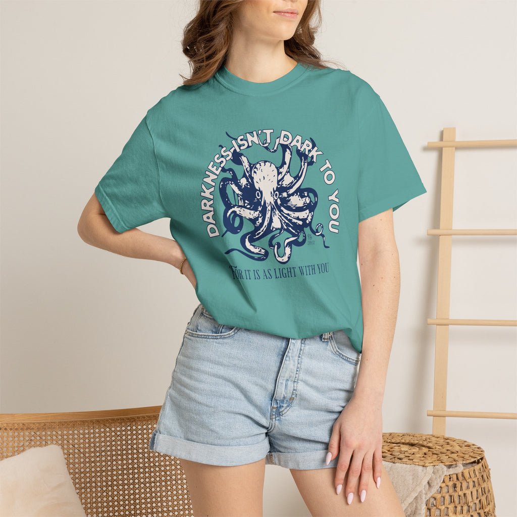 Darkness Is Not Dark to You - Octopus T-shirt