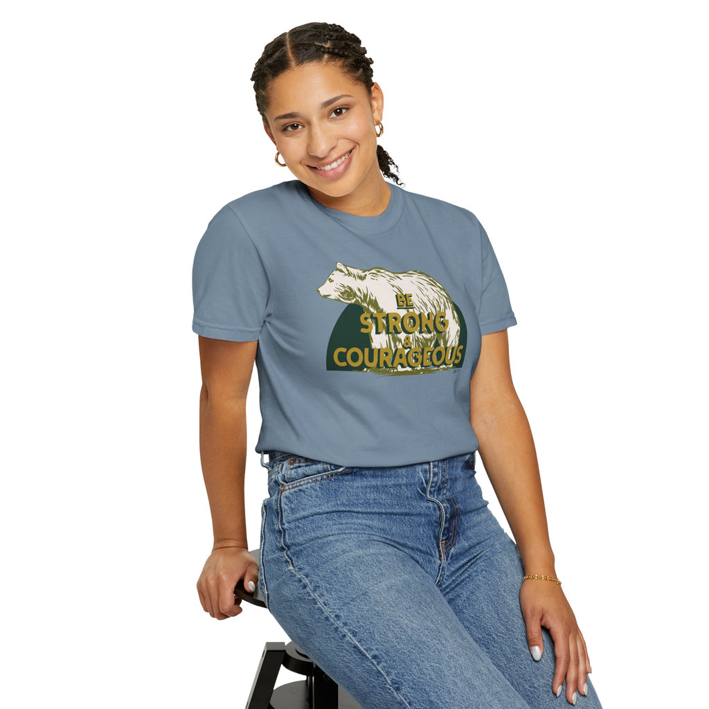 Be Strong and Courageous - Bear T-Shirt