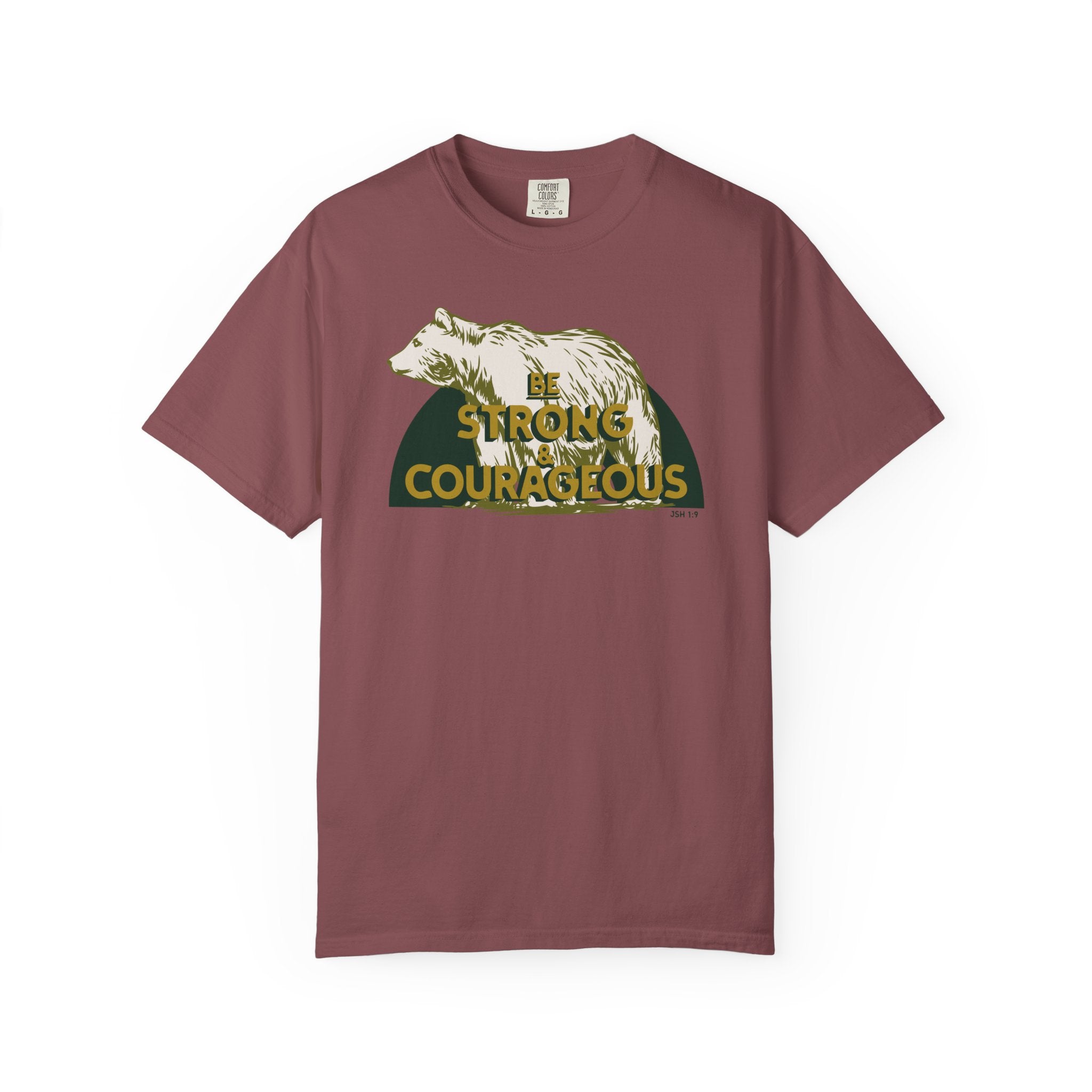 Be Strong and Courageous - Bear T-Shirt