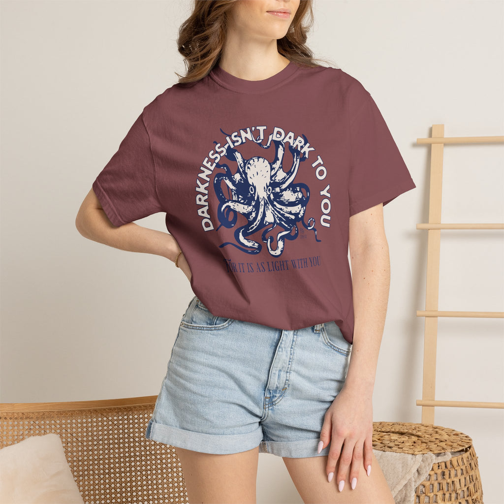 Darkness Is Not Dark to You - Octopus T-shirt