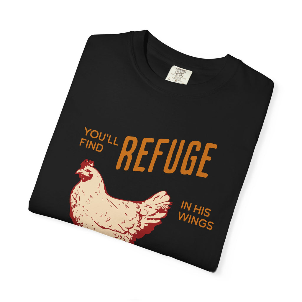 You'll Find Refuge in His Wings - Chicken Graphic Tee