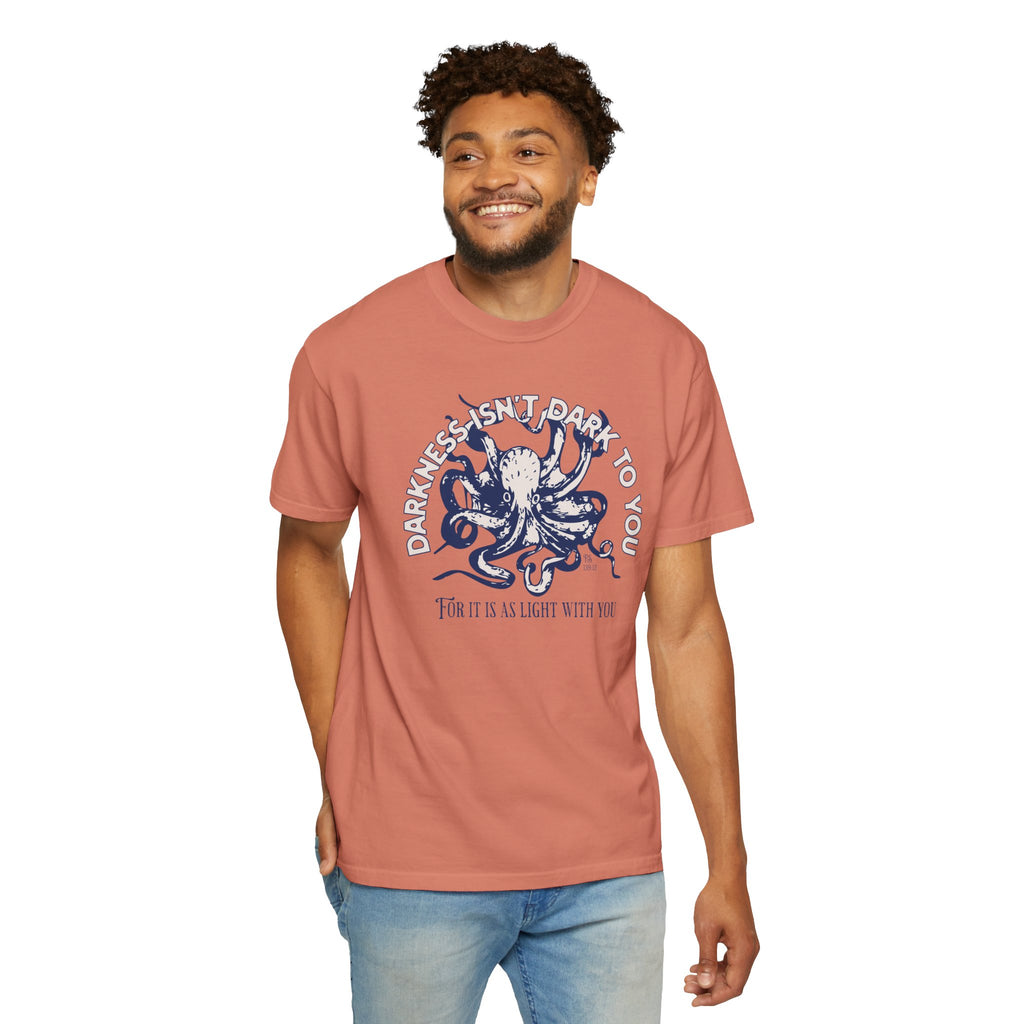 Darkness Is Not Dark to You - Octopus T-shirt