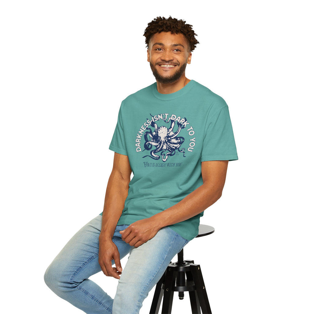 Darkness Is Not Dark to You - Octopus T-shirt