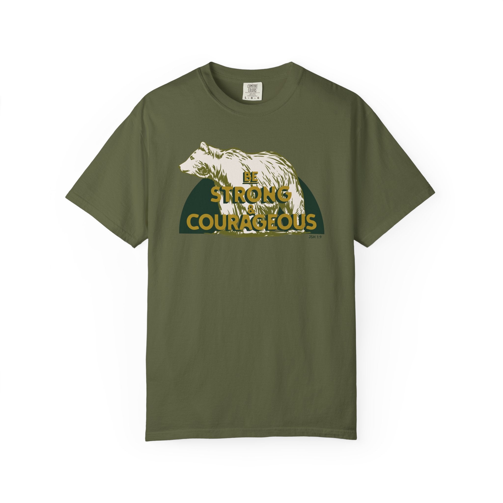 Be Strong and Courageous - Bear T-Shirt