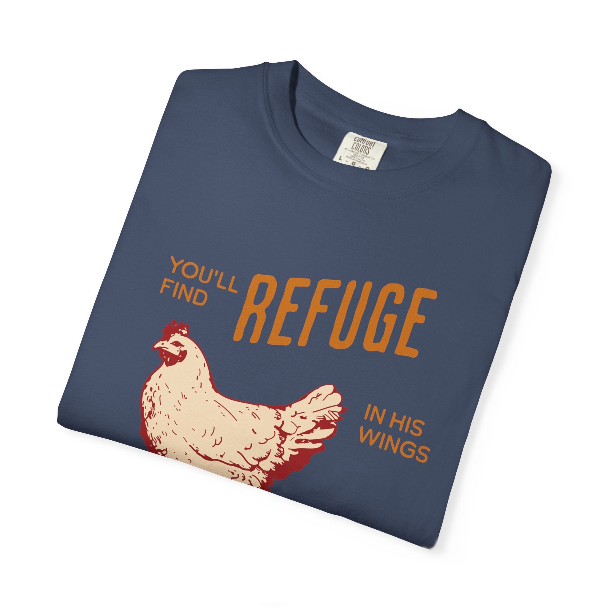 You'll Find Refuge in His Wings - Chicken Graphic Tee
