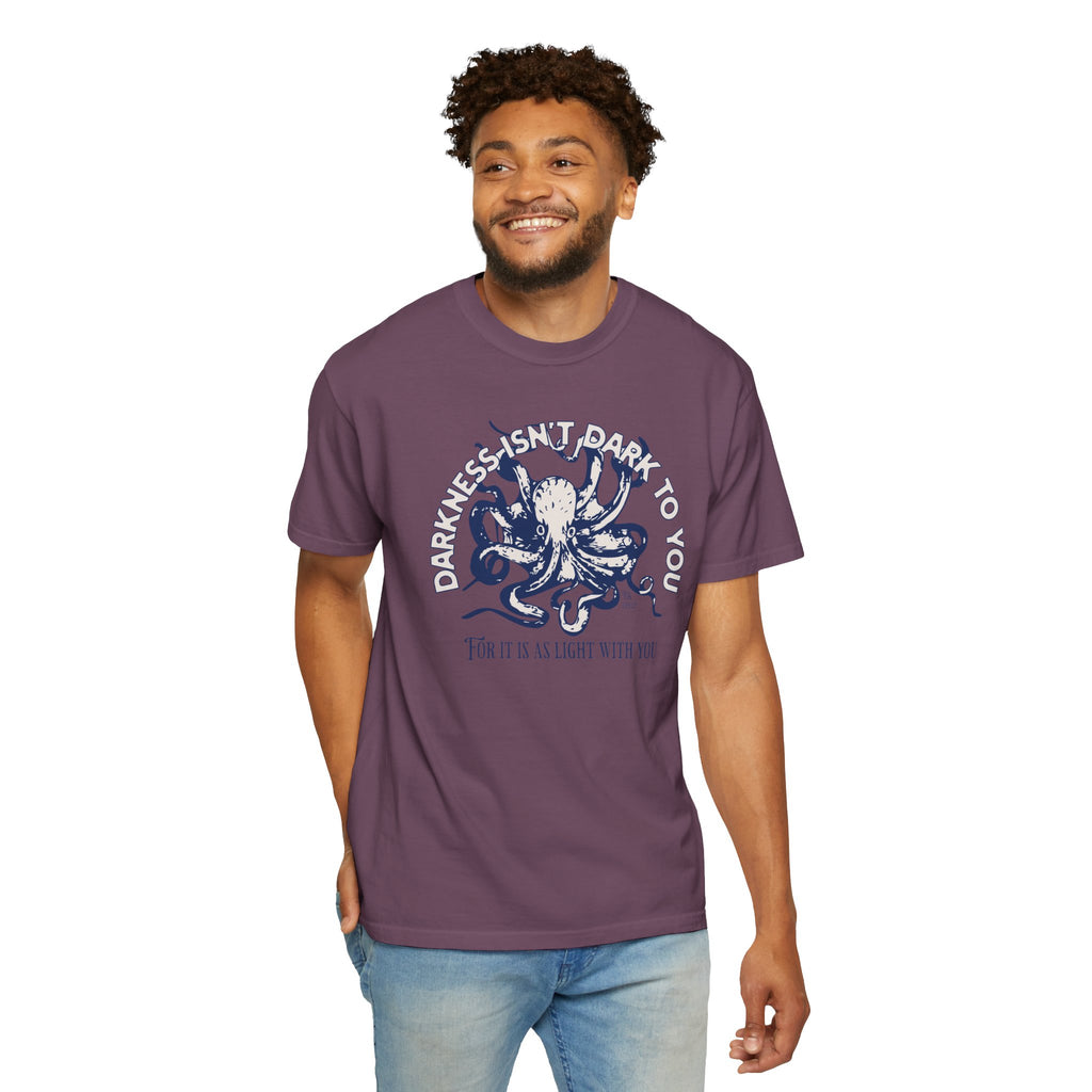 Darkness Is Not Dark to You - Octopus T-shirt