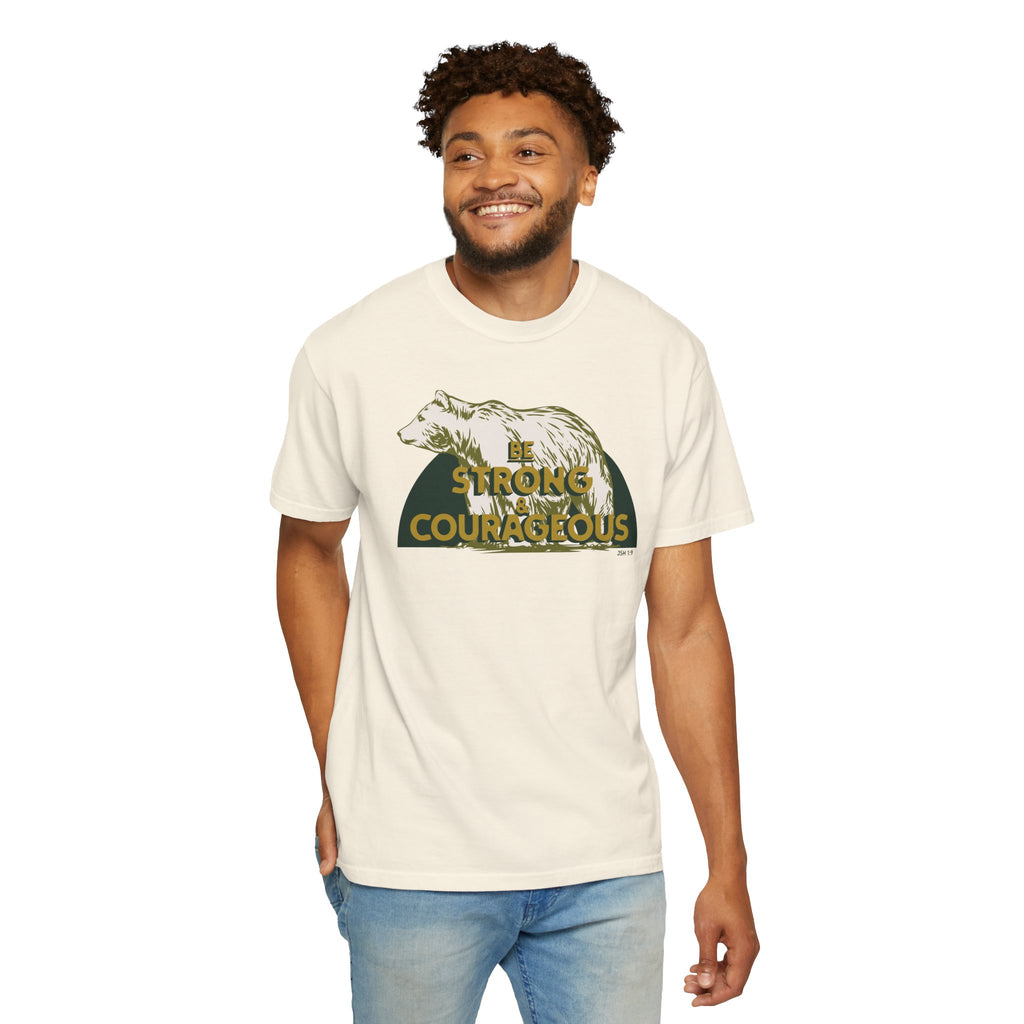 Be Strong and Courageous - Bear T-Shirt