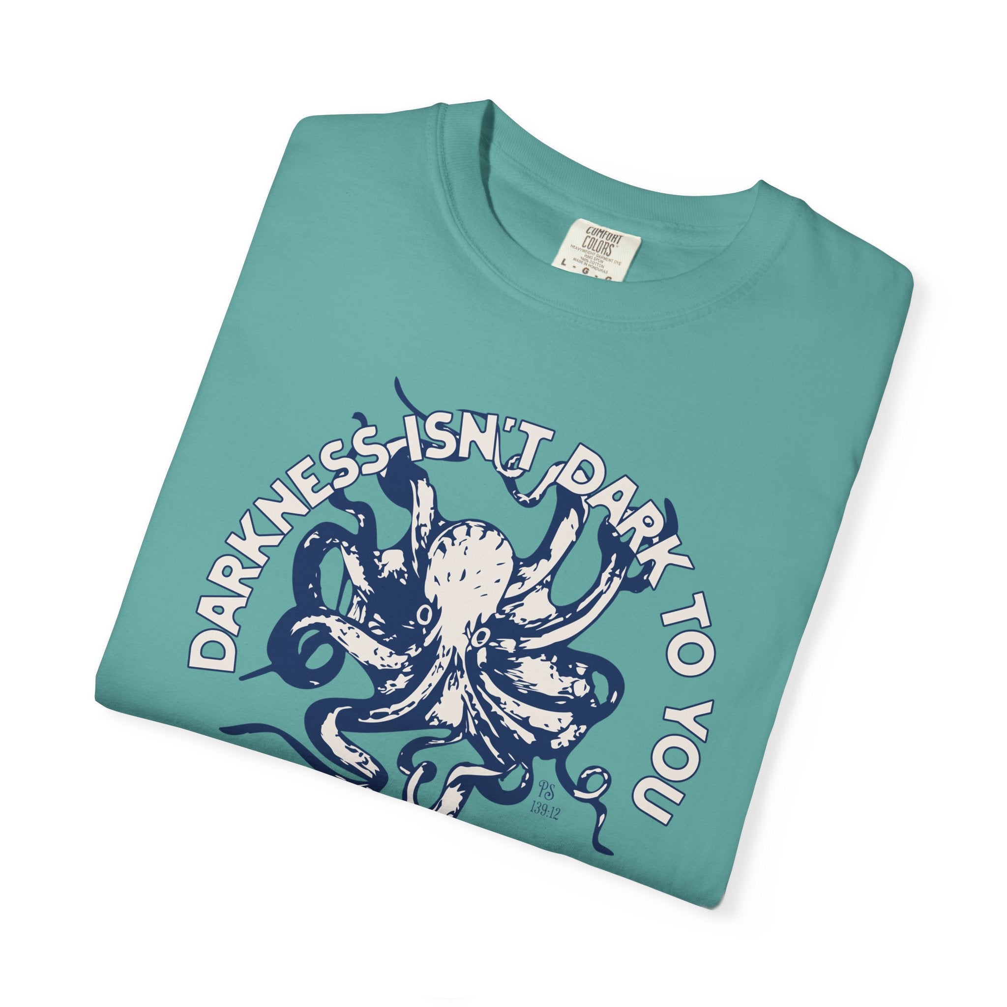 Darkness Is Not Dark to You - Octopus T-shirt