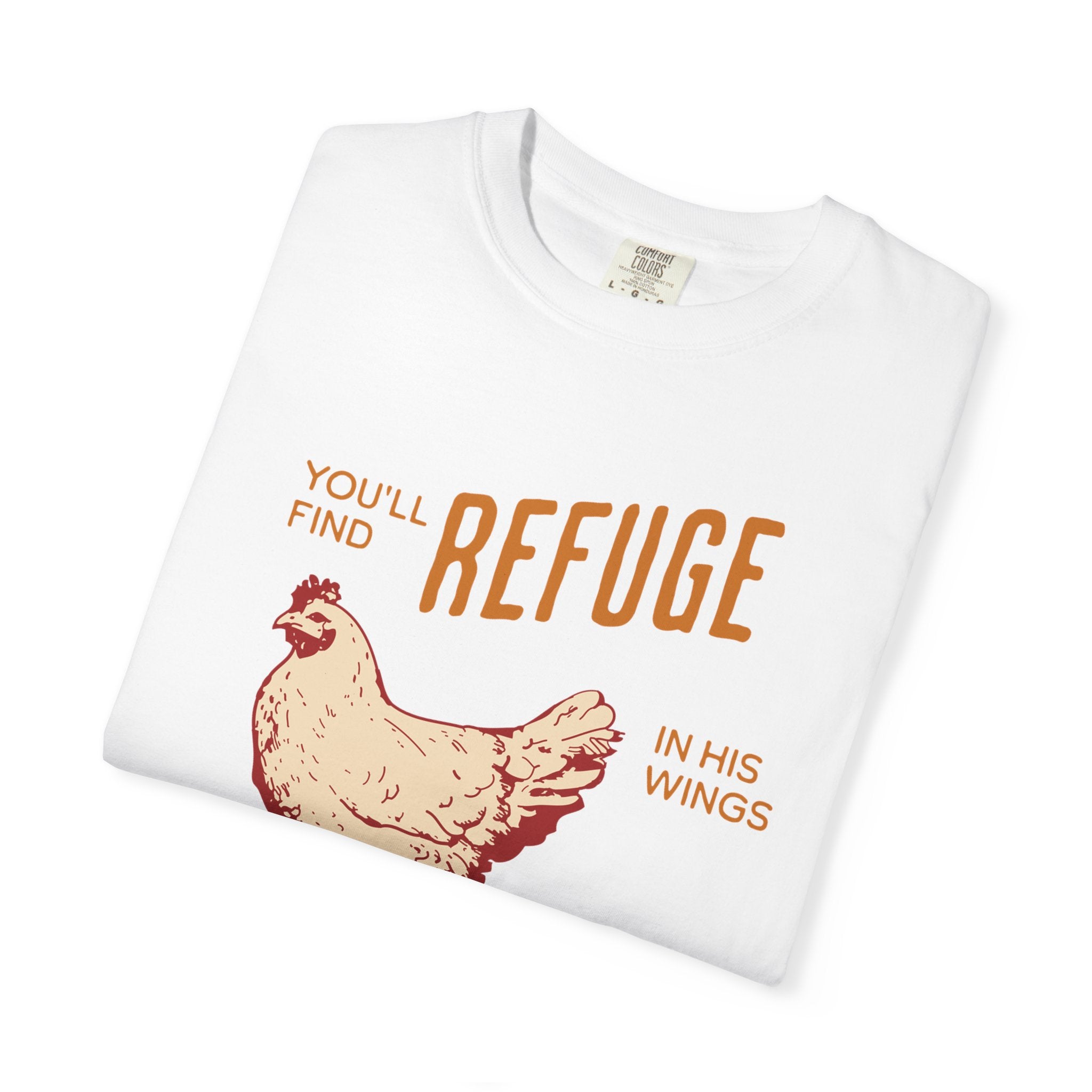 You'll Find Refuge in His Wings - Chicken Graphic Tee