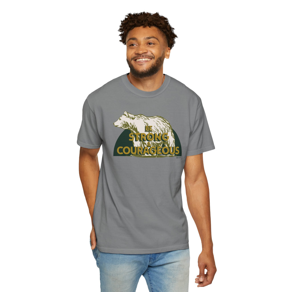 Be Strong and Courageous - Bear T-Shirt
