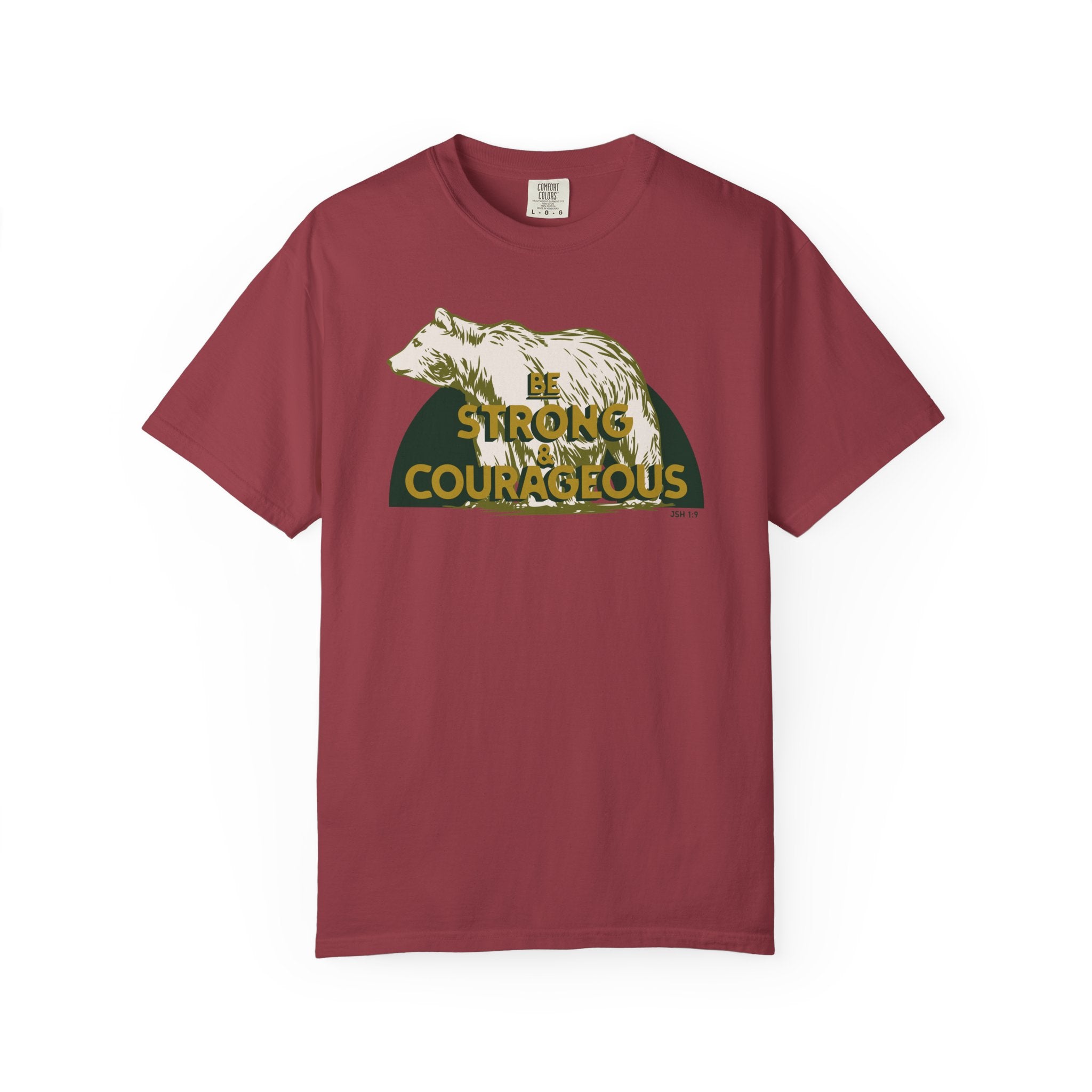 Be Strong and Courageous - Bear T-Shirt