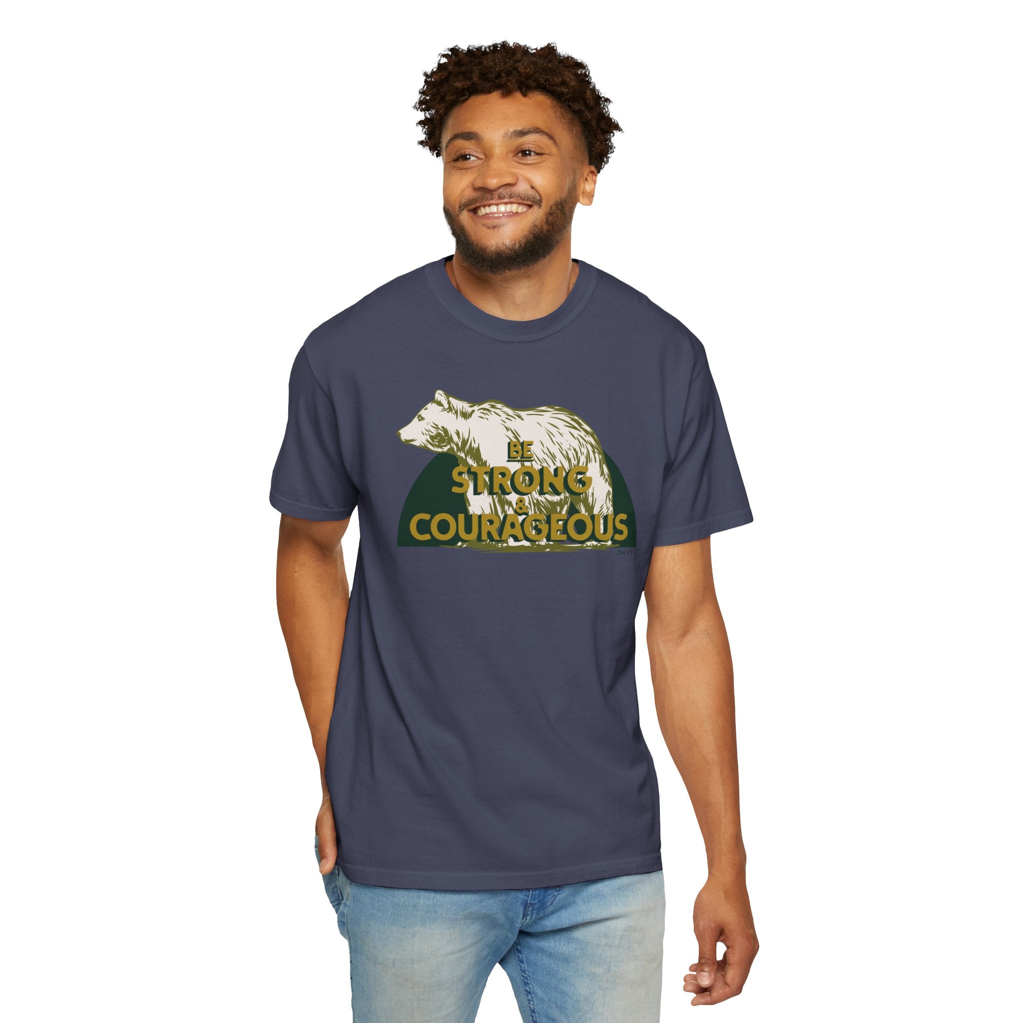 Be Strong and Courageous - Bear T-Shirt