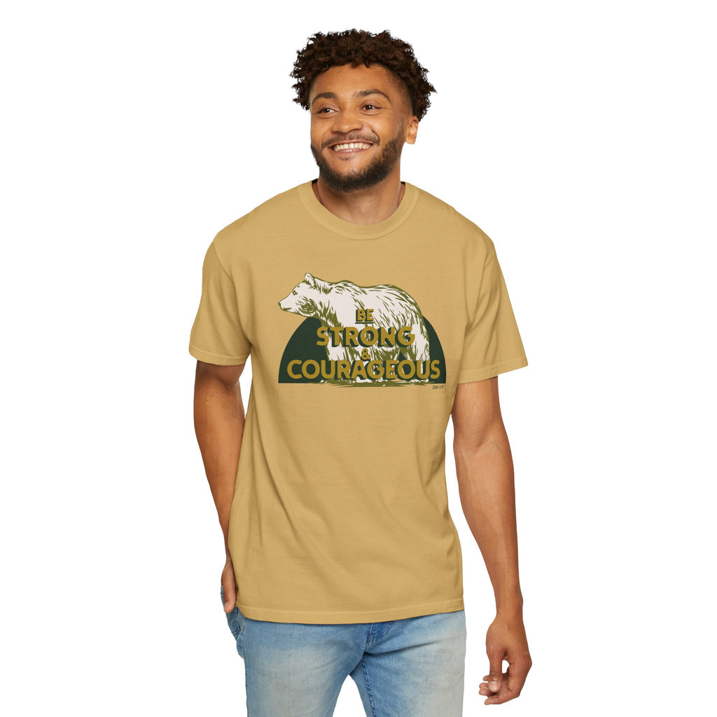 Be Strong and Courageous - Bear T-Shirt
