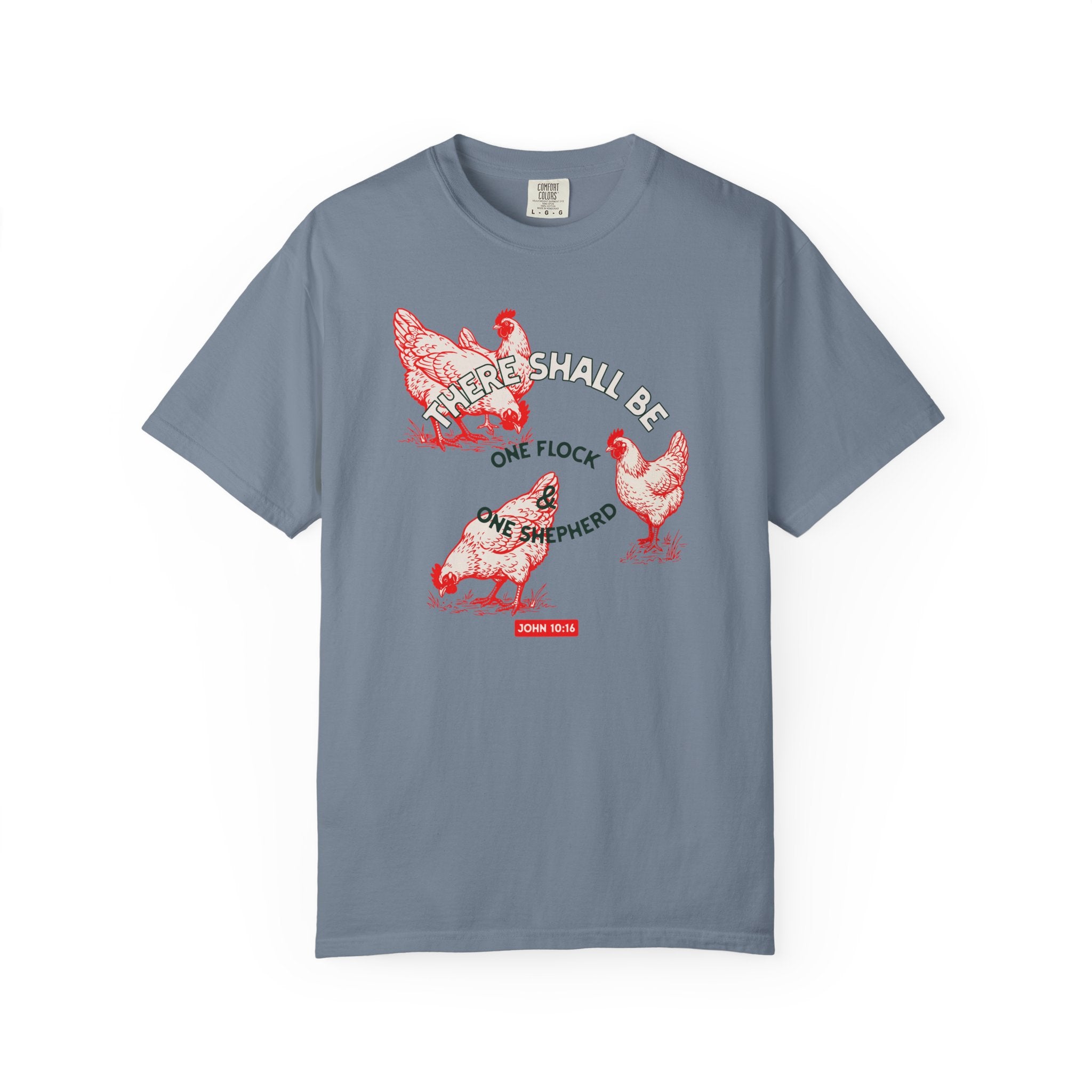 There Shall Be One Flock & One Shepherd - Chicken T-Shirt