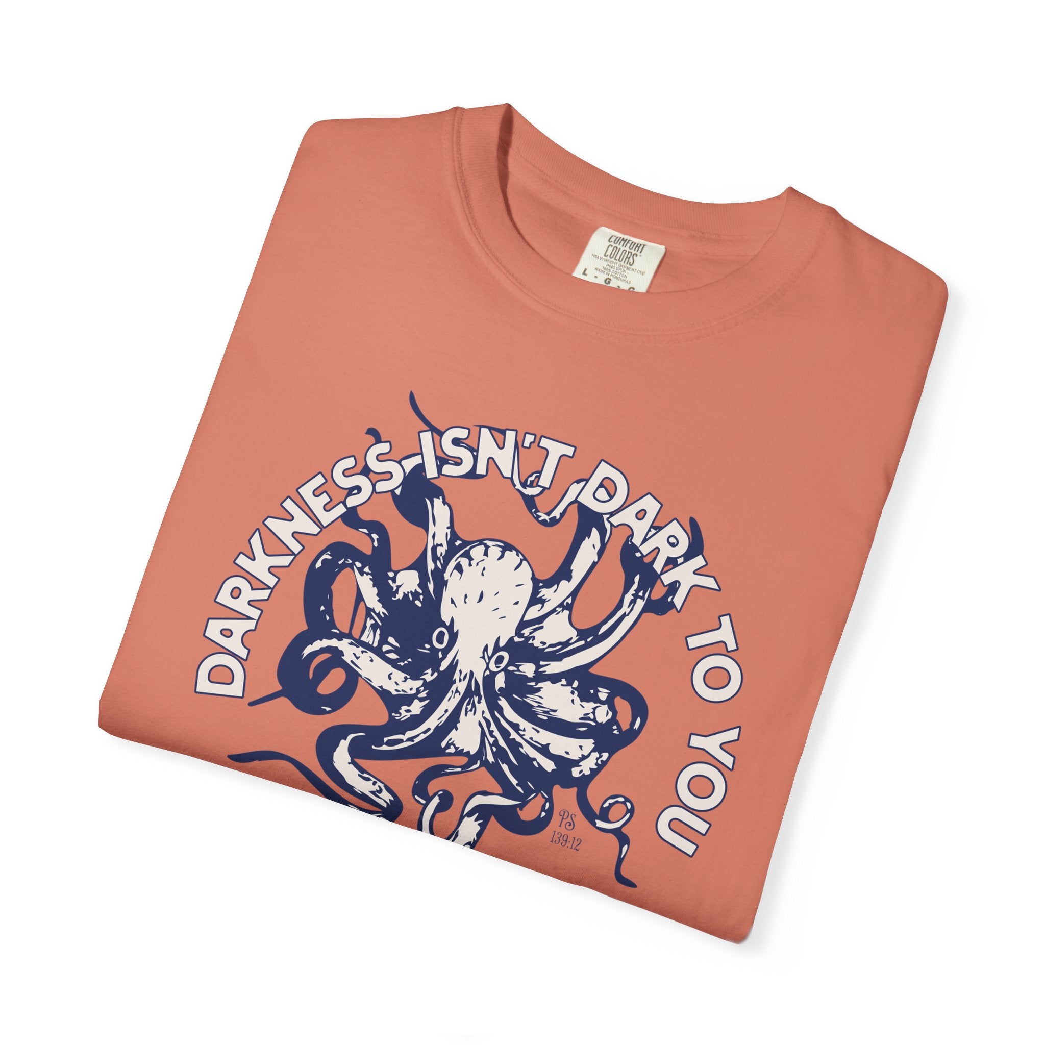 Darkness Is Not Dark to You - Octopus T-shirt