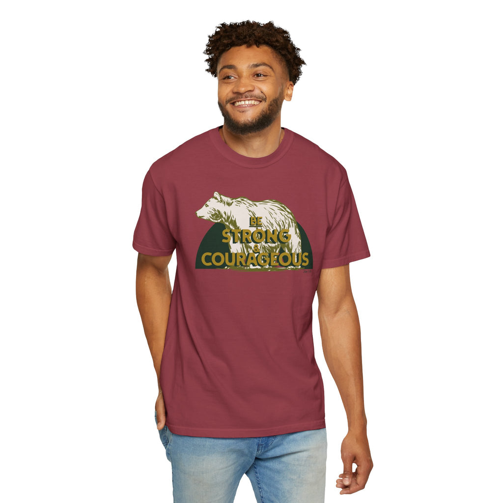 Be Strong and Courageous - Bear T-Shirt
