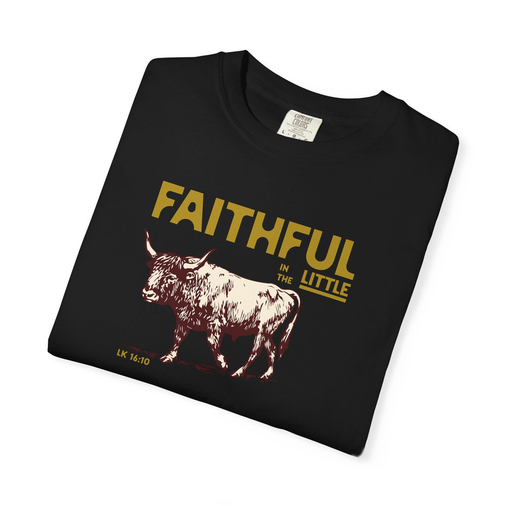 Faithful in the Little - Ox T-Shirt