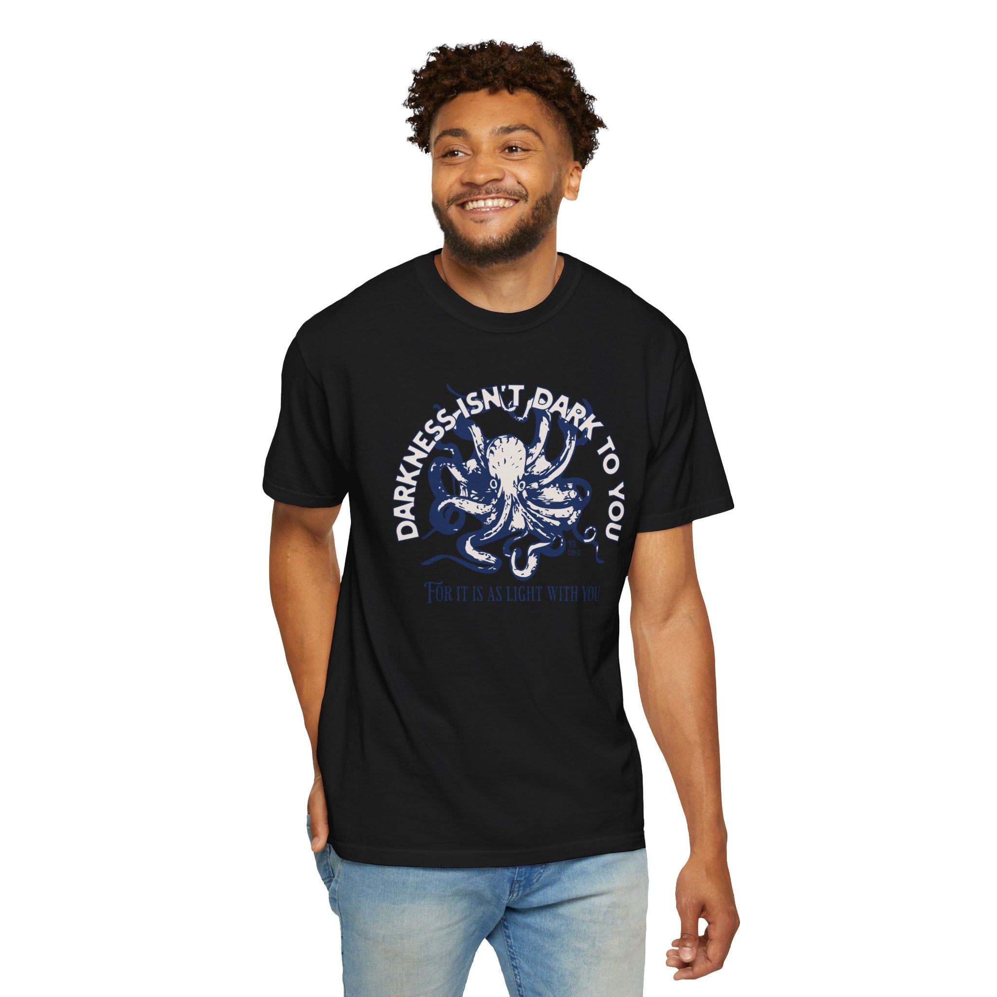 Darkness Is Not Dark to You - Octopus T-shirt