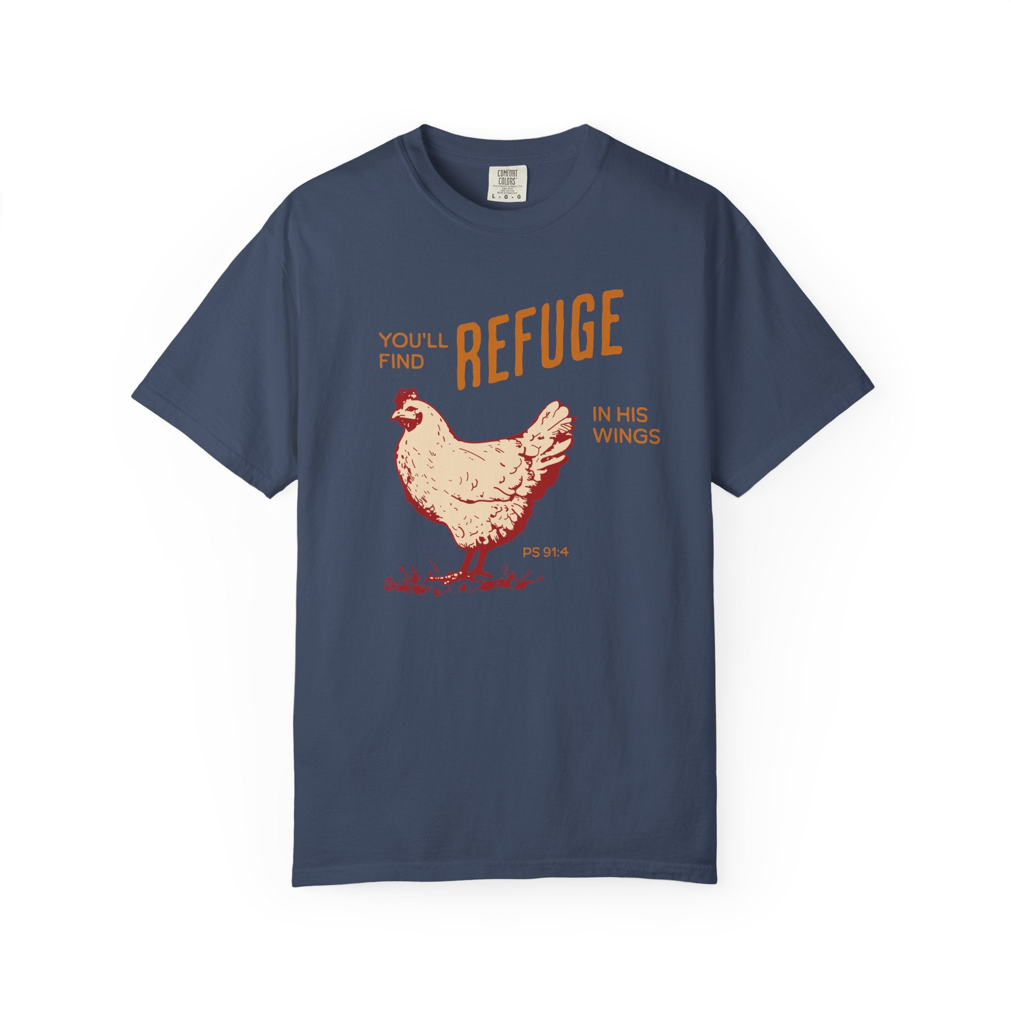 You'll Find Refuge in His Wings - Chicken Graphic Tee