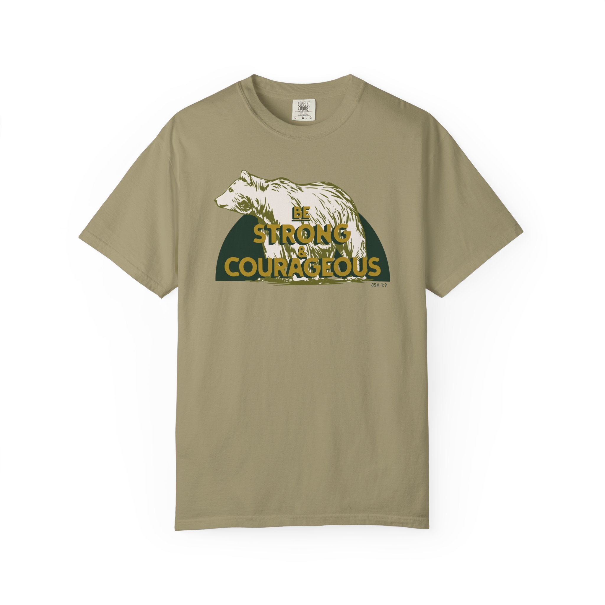 Be Strong and Courageous - Bear T-Shirt