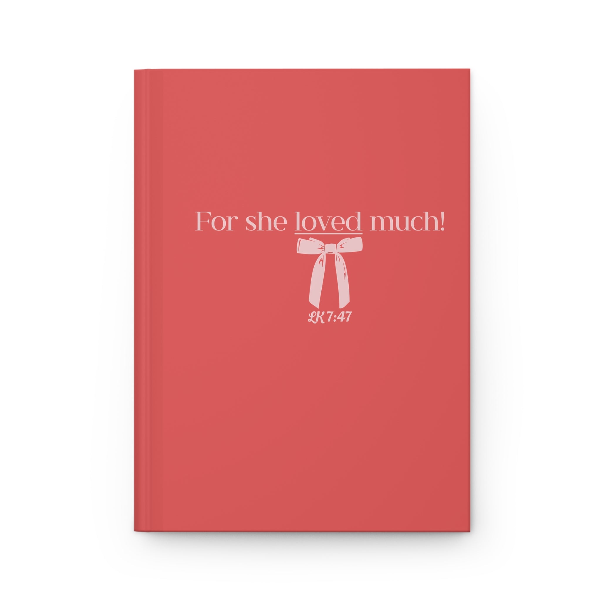 She Loved Much - Hardcover Journal