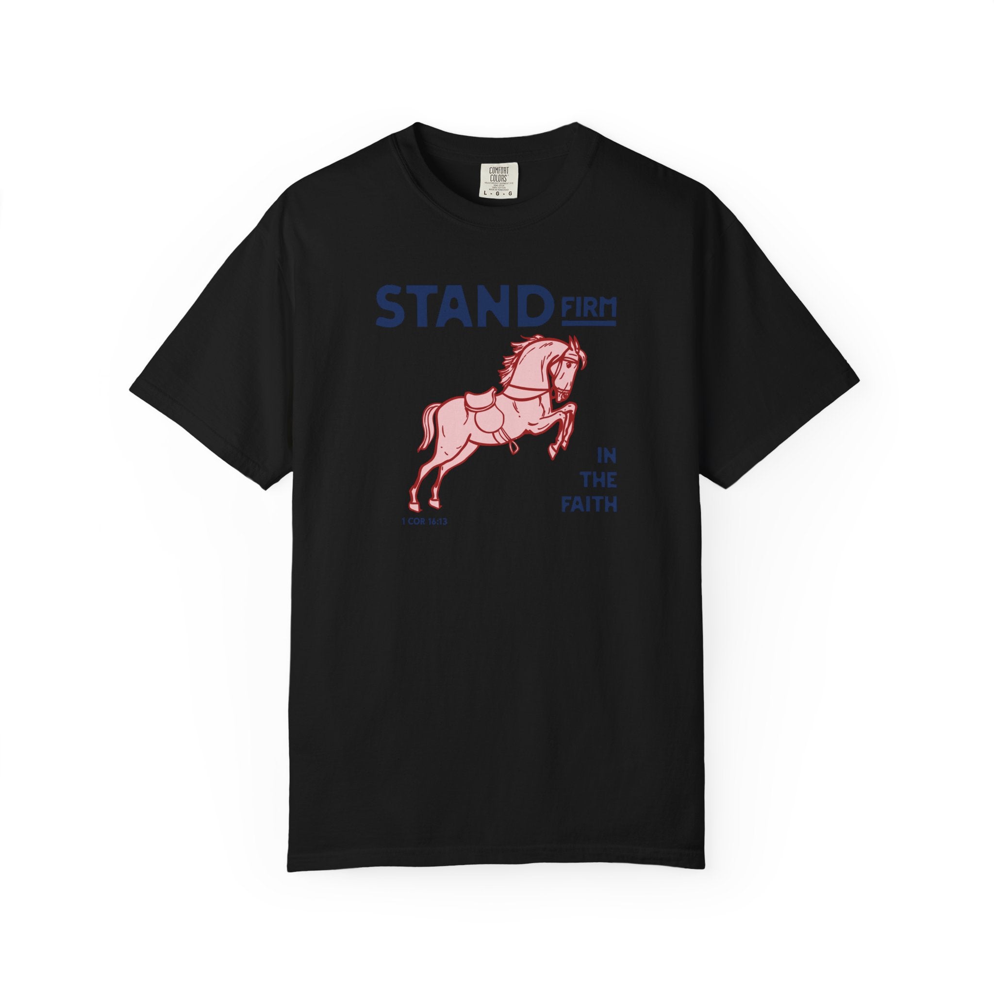 Stand Firm in the Faith - Horse T-Shirt