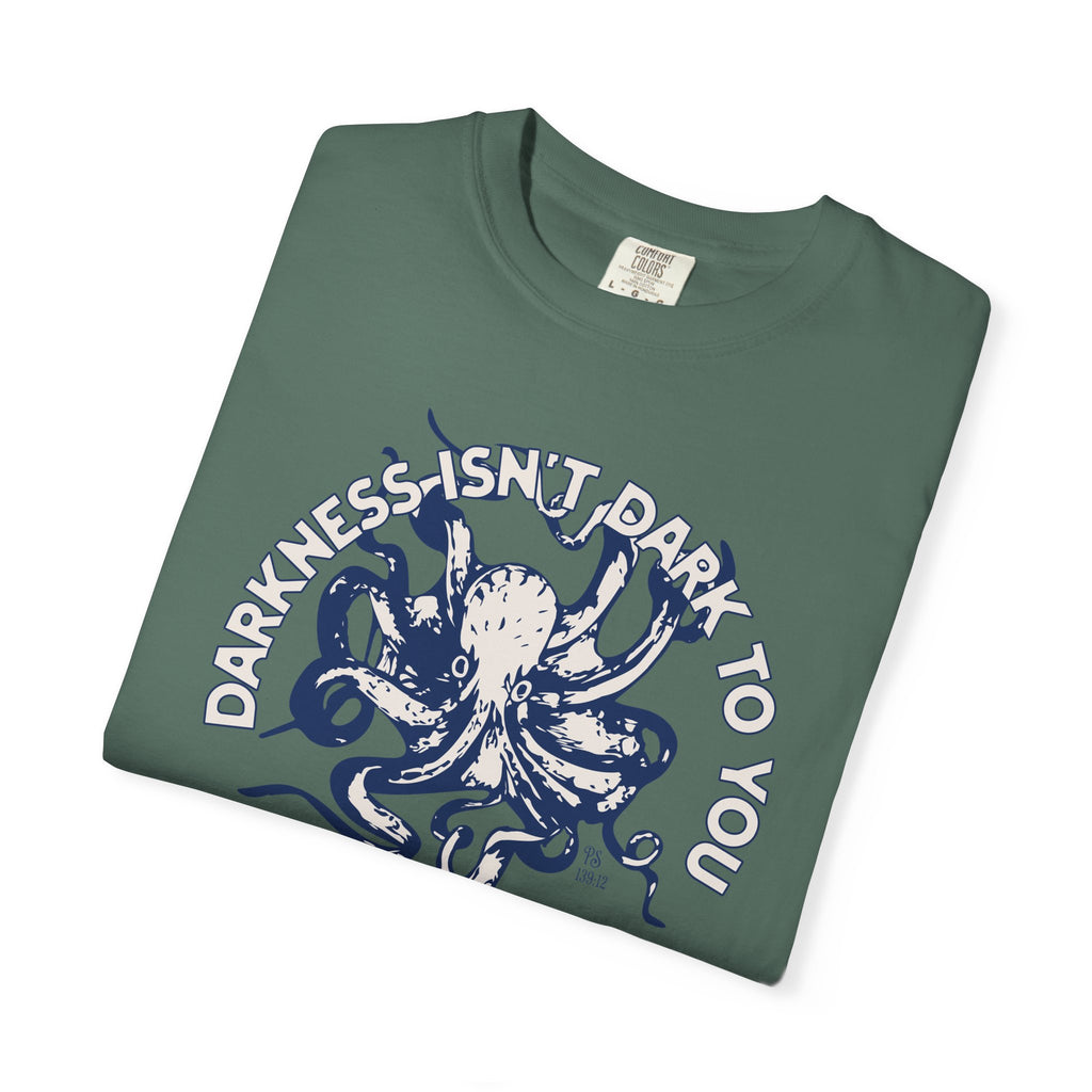 Darkness Is Not Dark to You - Octopus T-shirt
