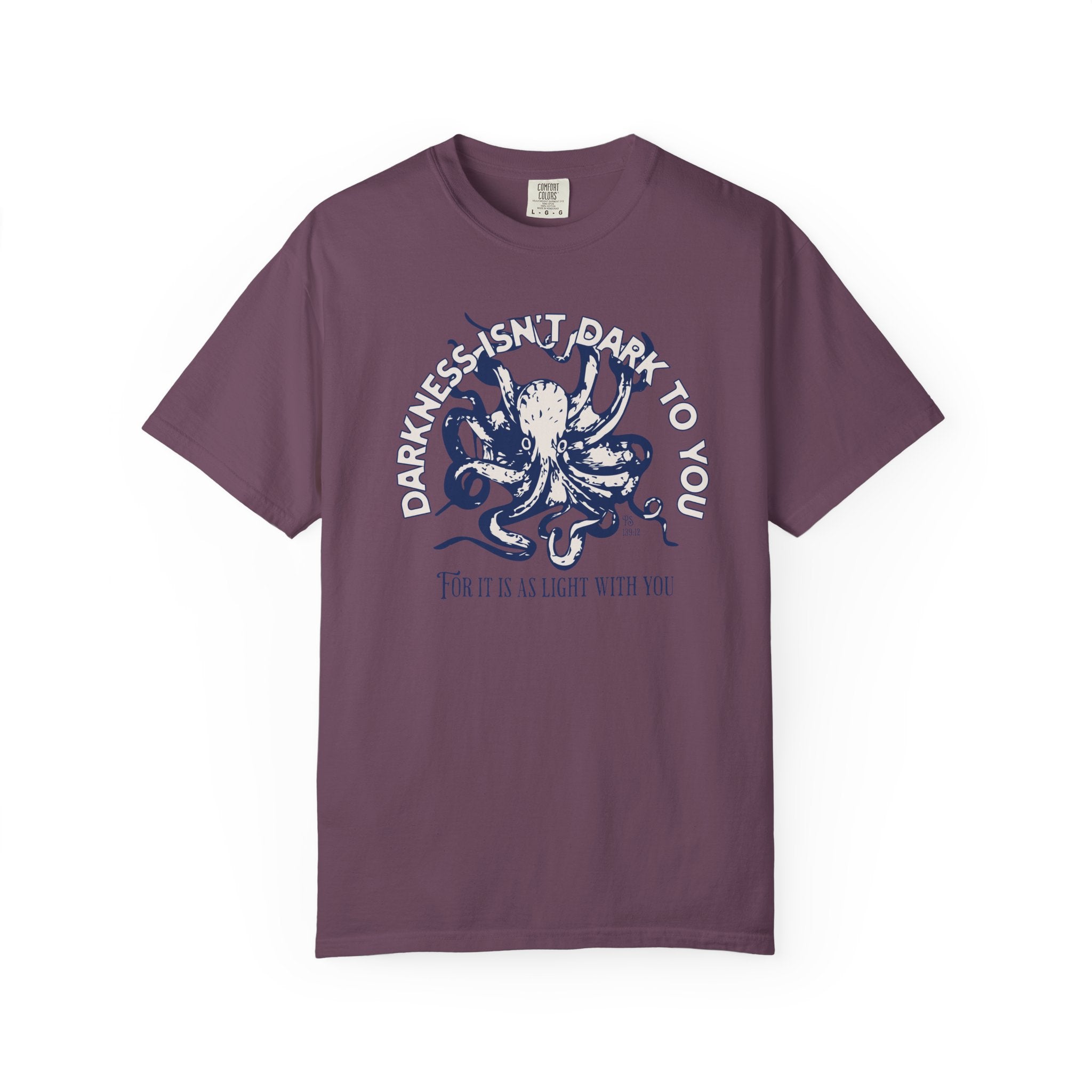 Darkness Is Not Dark to You - Octopus T-shirt