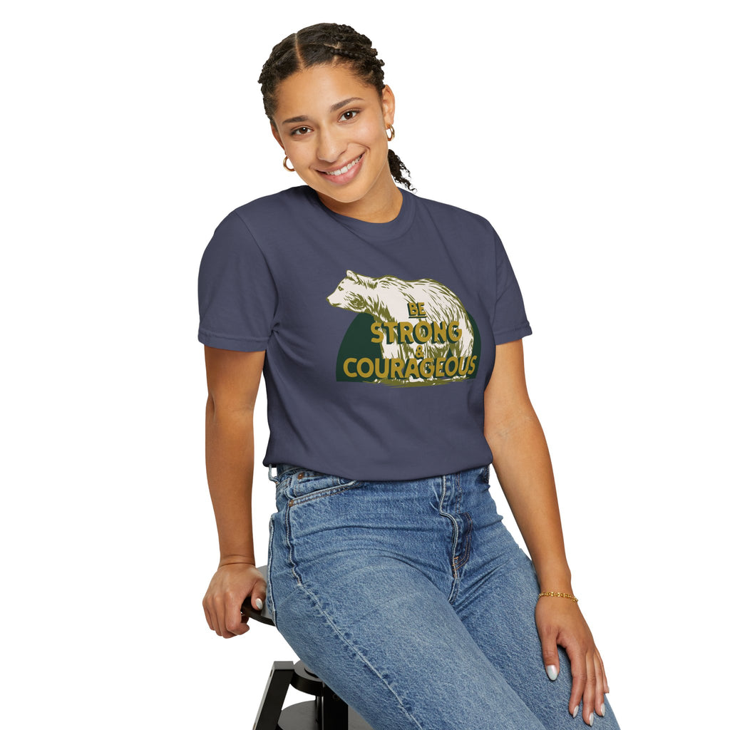 Be Strong and Courageous - Bear T-Shirt