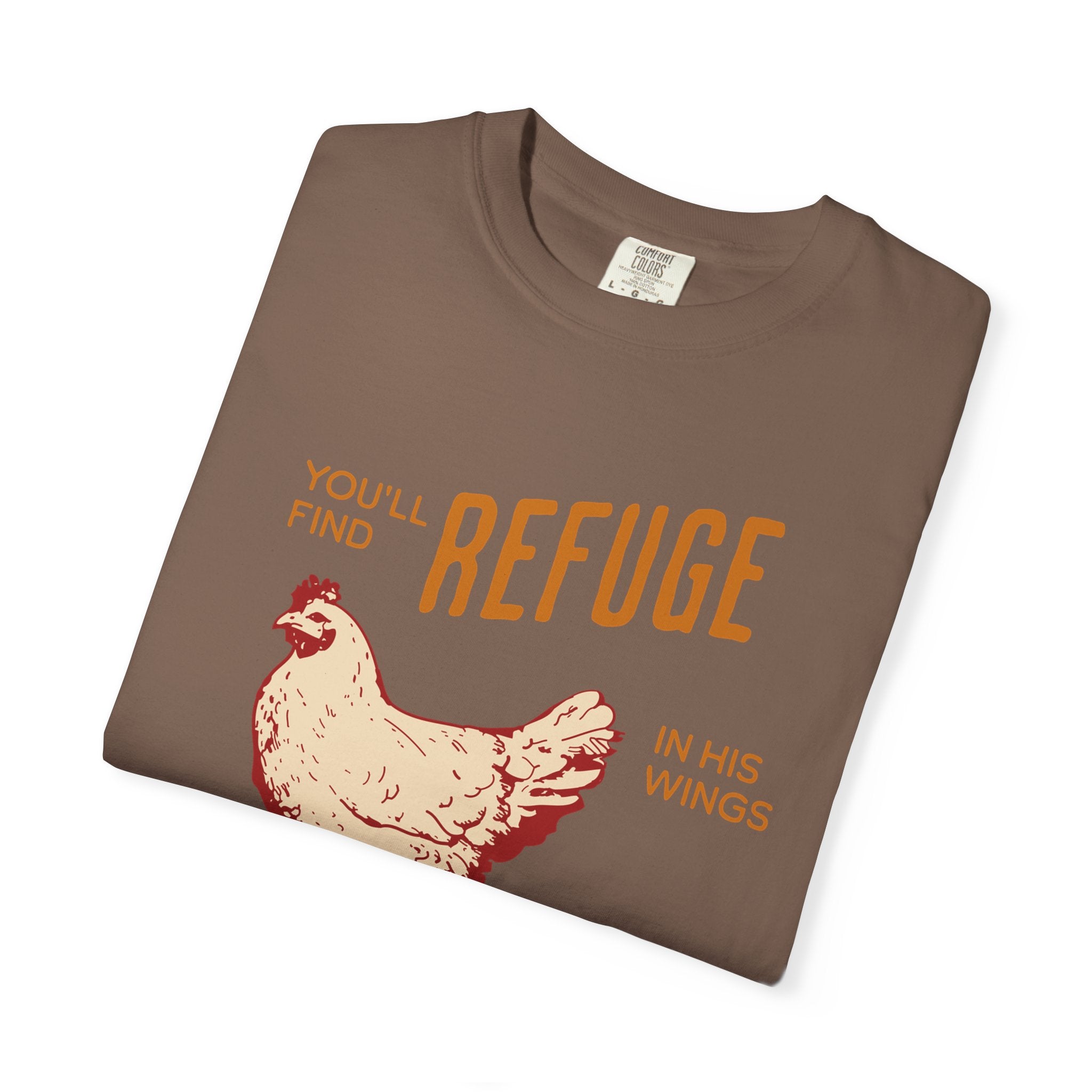 You'll Find Refuge in His Wings - Chicken Graphic Tee