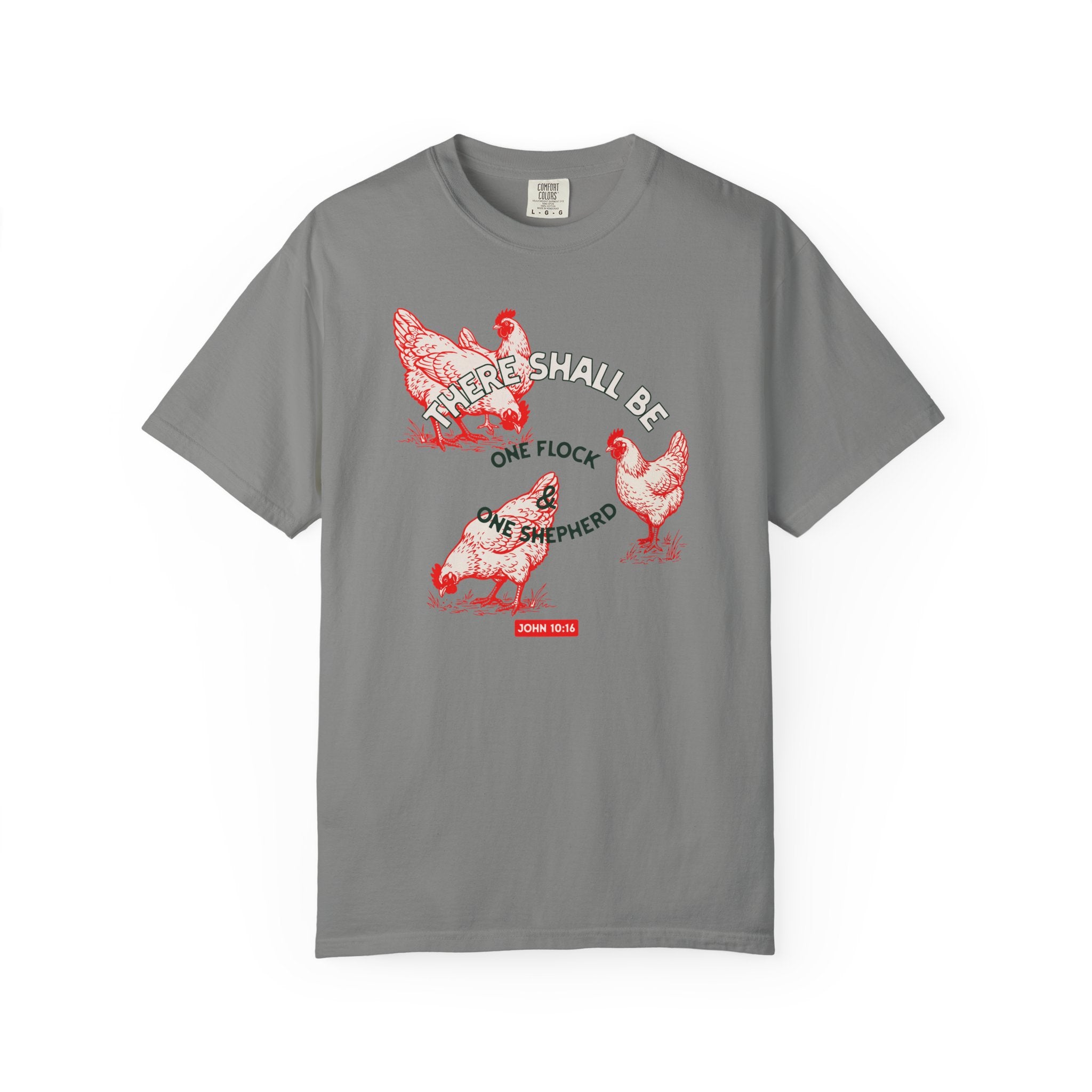 There Shall Be One Flock & One Shepherd - Chicken T-Shirt