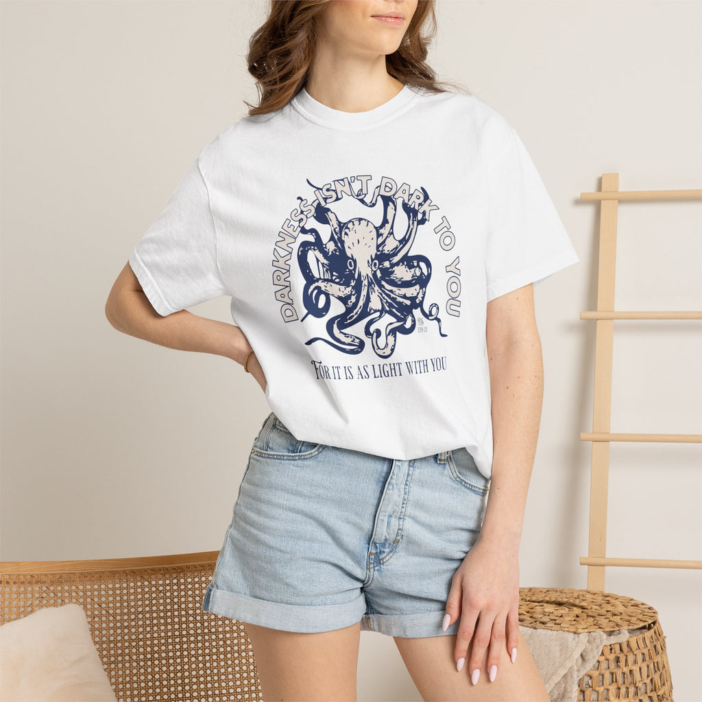 Darkness Is Not Dark to You - Octopus T-shirt