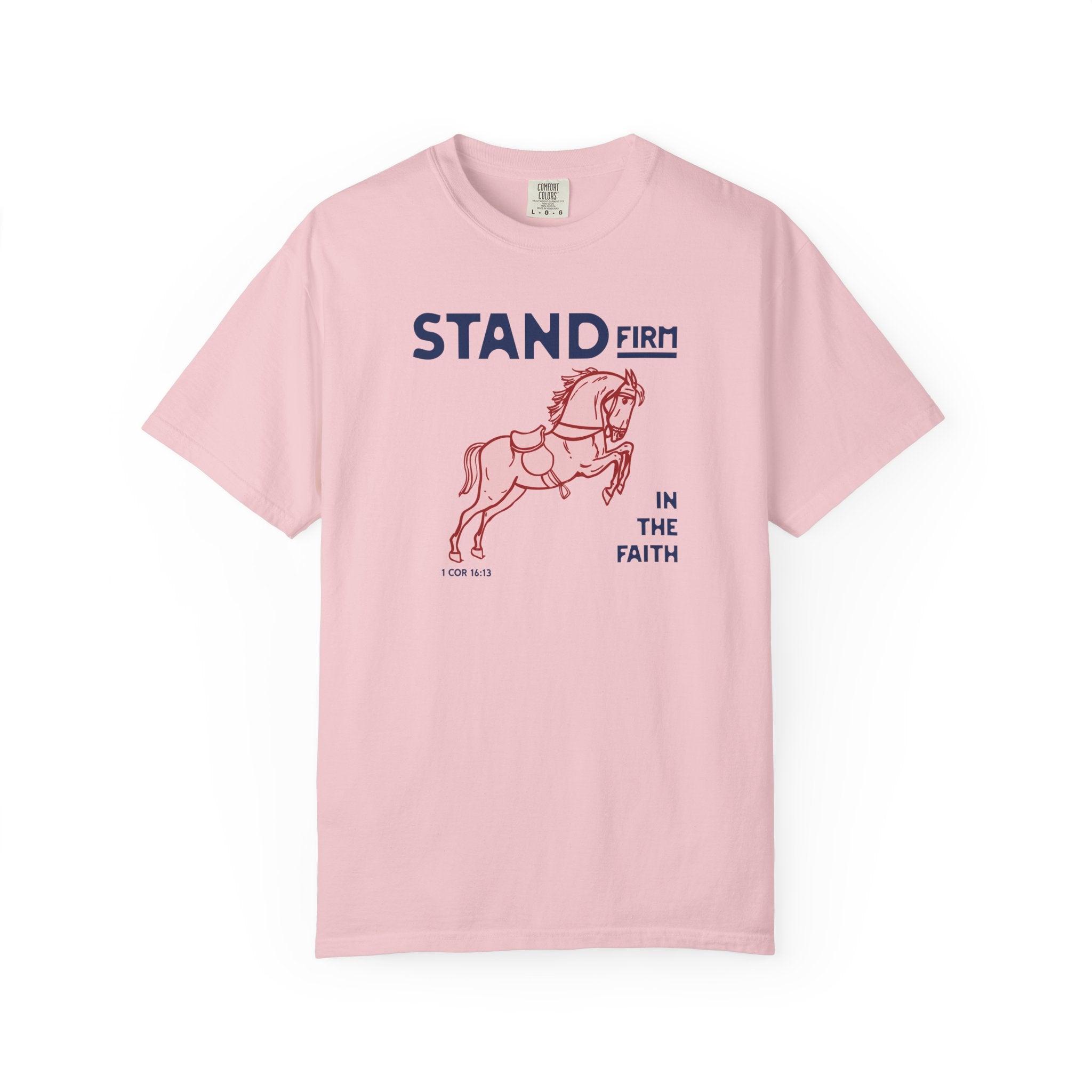 Stand Firm in the Faith - Horse T-Shirt