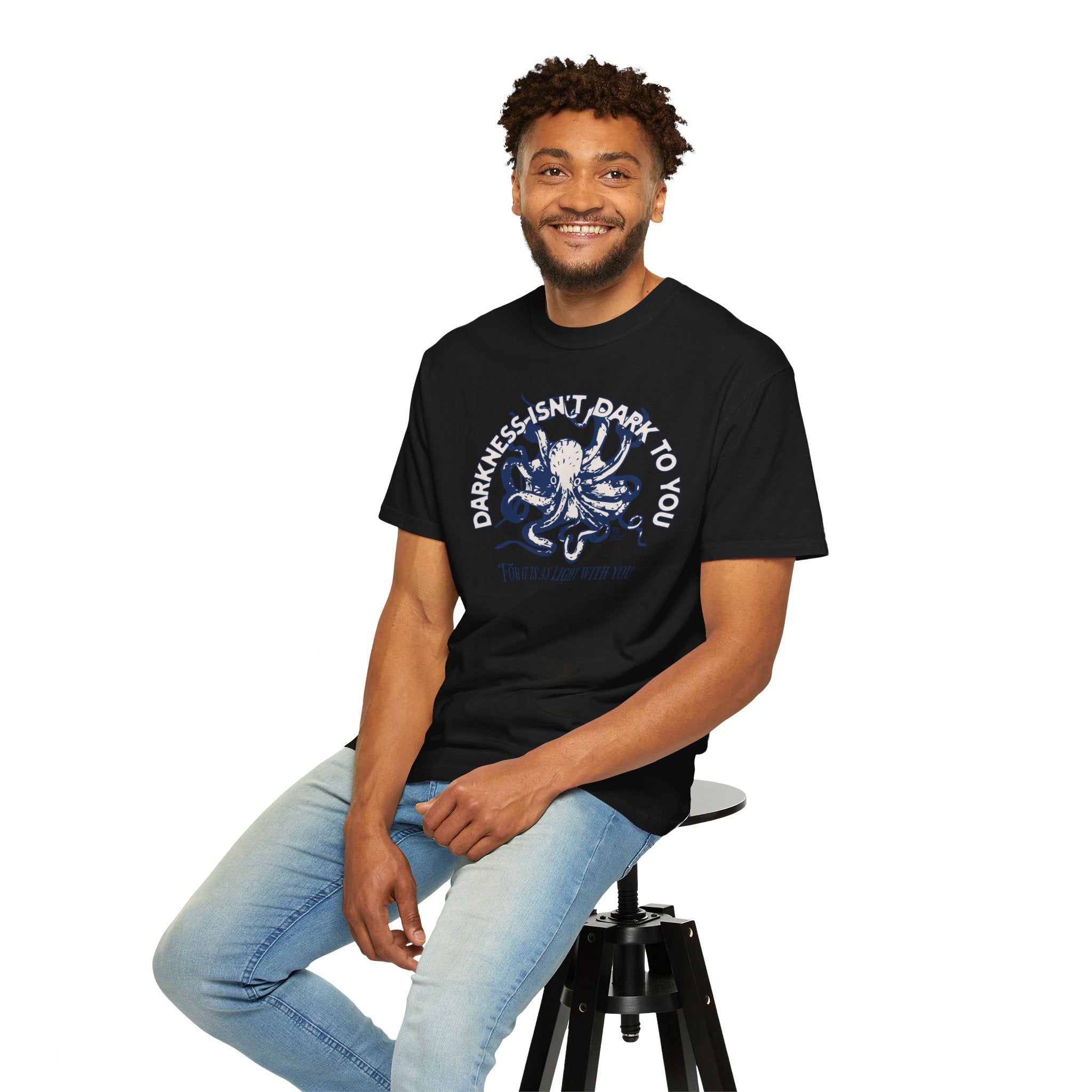 Darkness Is Not Dark to You - Octopus T-shirt